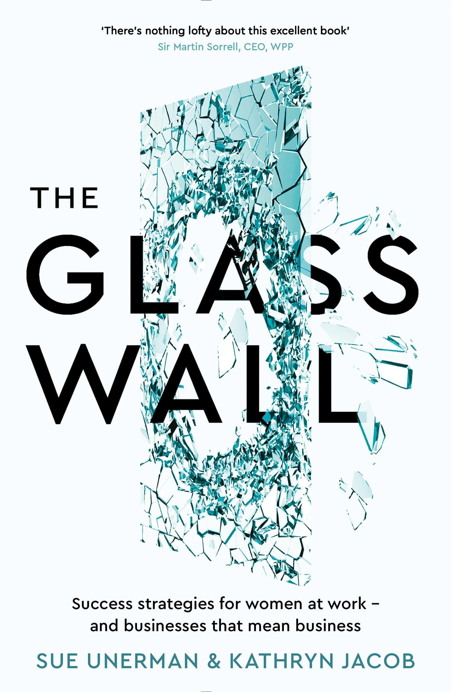 The Glass Wall: Success strategies for women at work and businesses that mean business,Used