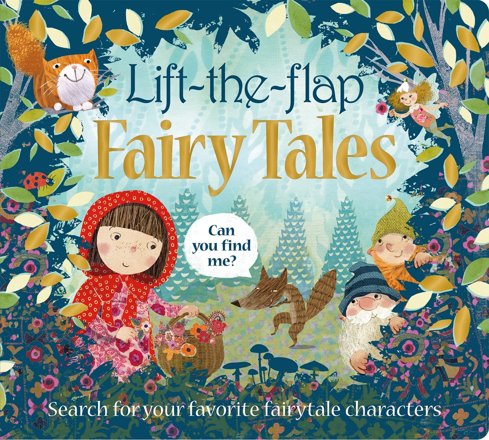 Lift The Flap: Fairy Tales: Search For Your Favorite Fairytale Characters (Can You Find Me?),New