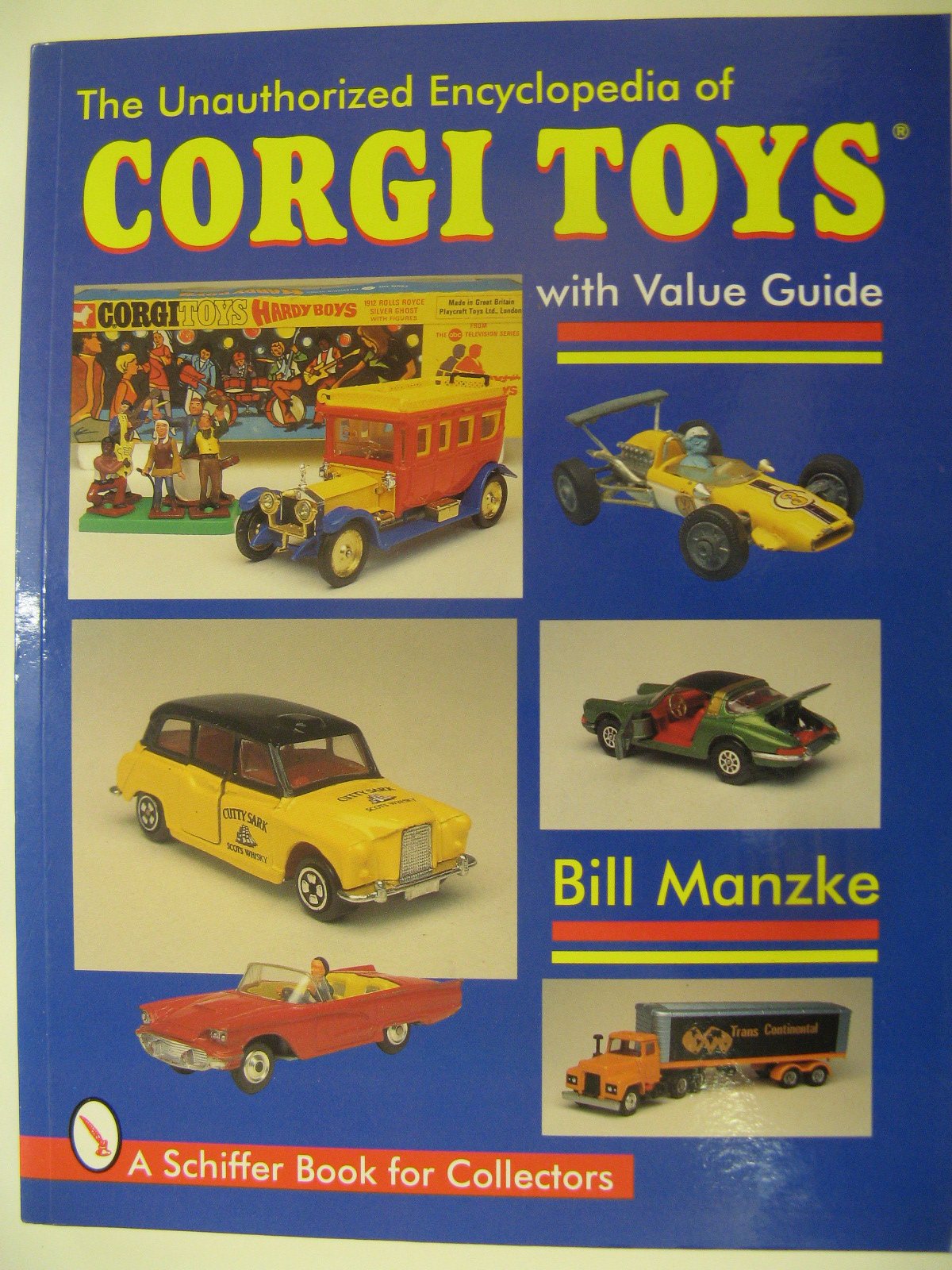 The Unauthorized Encyclopedia of Corgi Toys (Schiffer Military History),New