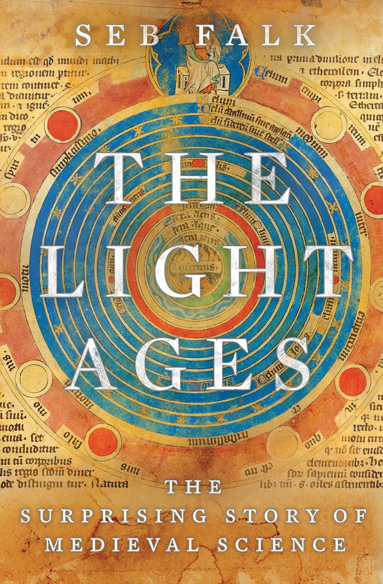 The Light Ages: The Surprising Story Of Medieval Science,New