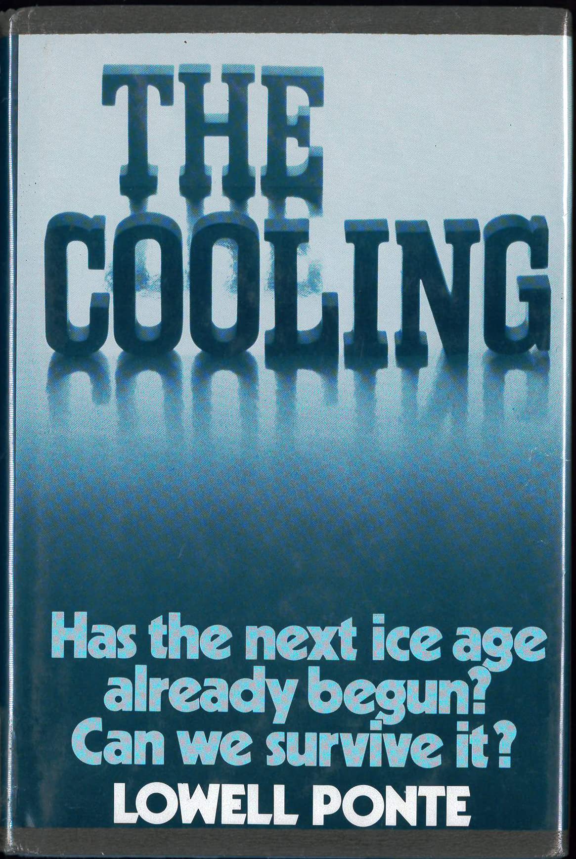 The Cooling: Has The Next Ice Age Already Begun?,Used