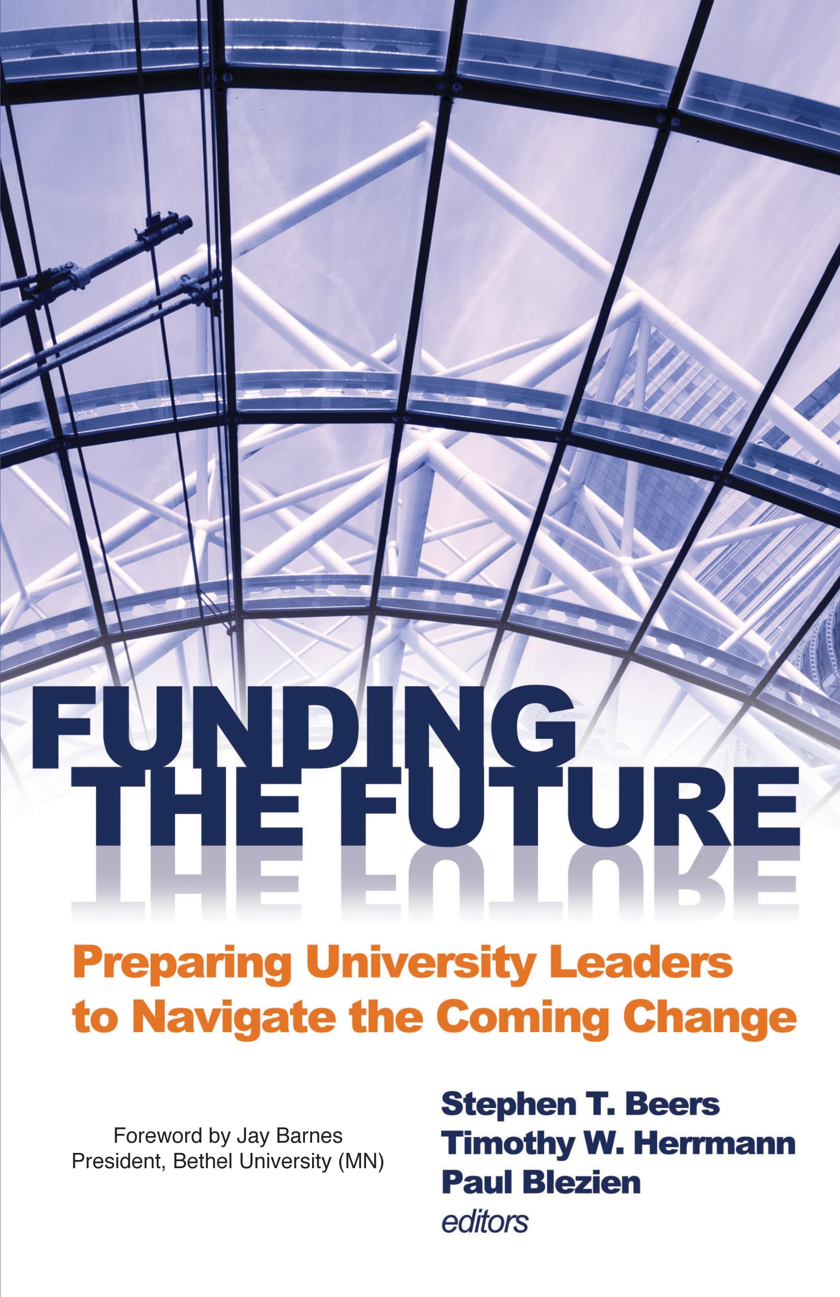 Funding the Future: Preparing University Leaders to Navigate the Coming Change,Used