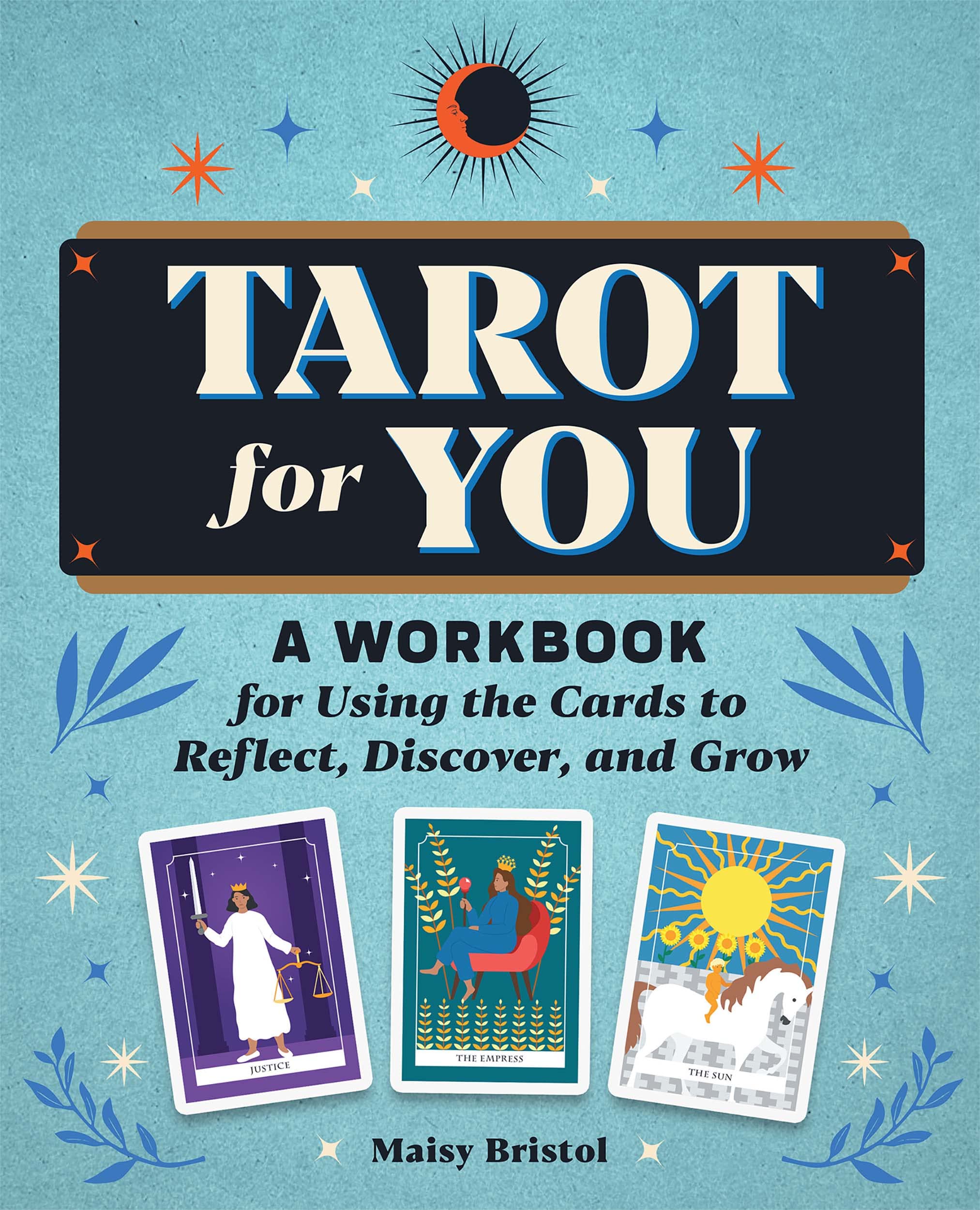 Tarot For You: A Workbook For Using The Cards To Reflect, Discover, And Grow,Used