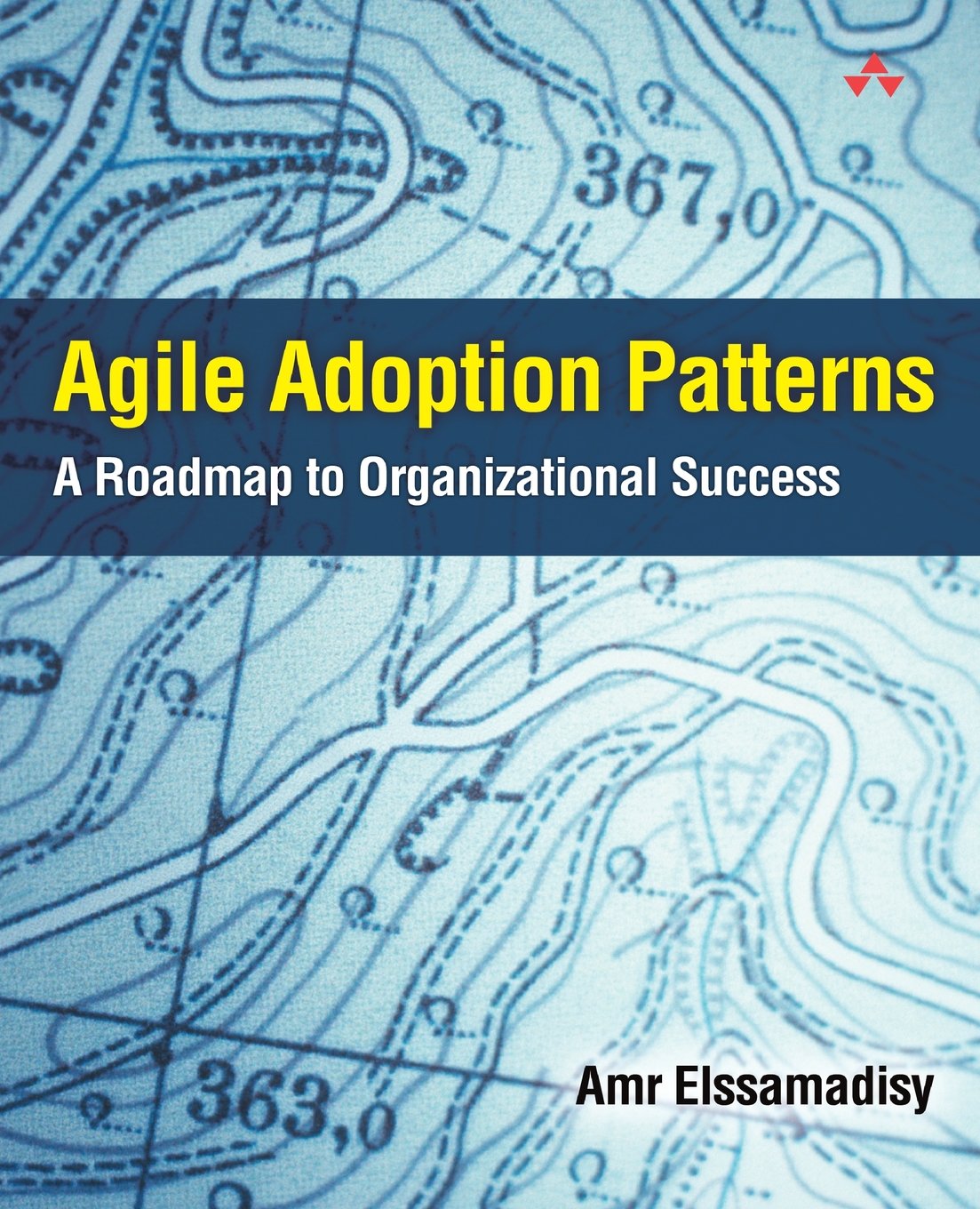 Agile Adoption Patterns: A Roadmap to Organizational Success,Used