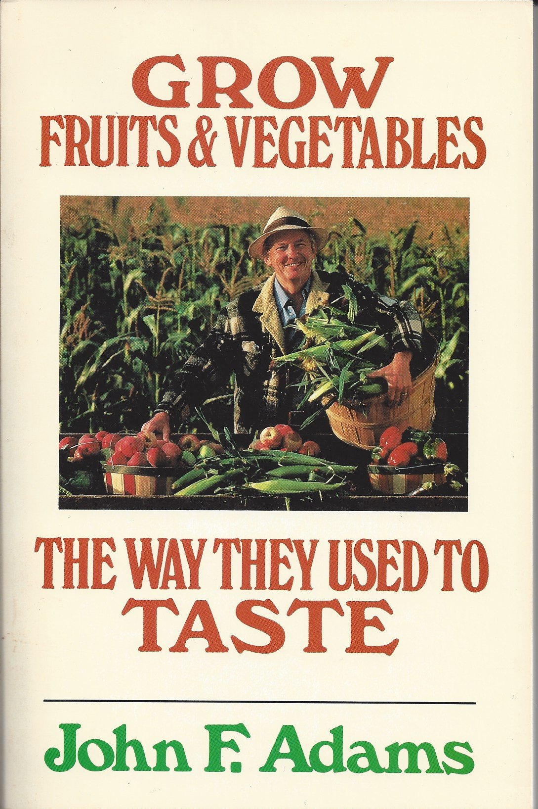 Grow Fruits and Vegetables the Way They Used to Taste,Used