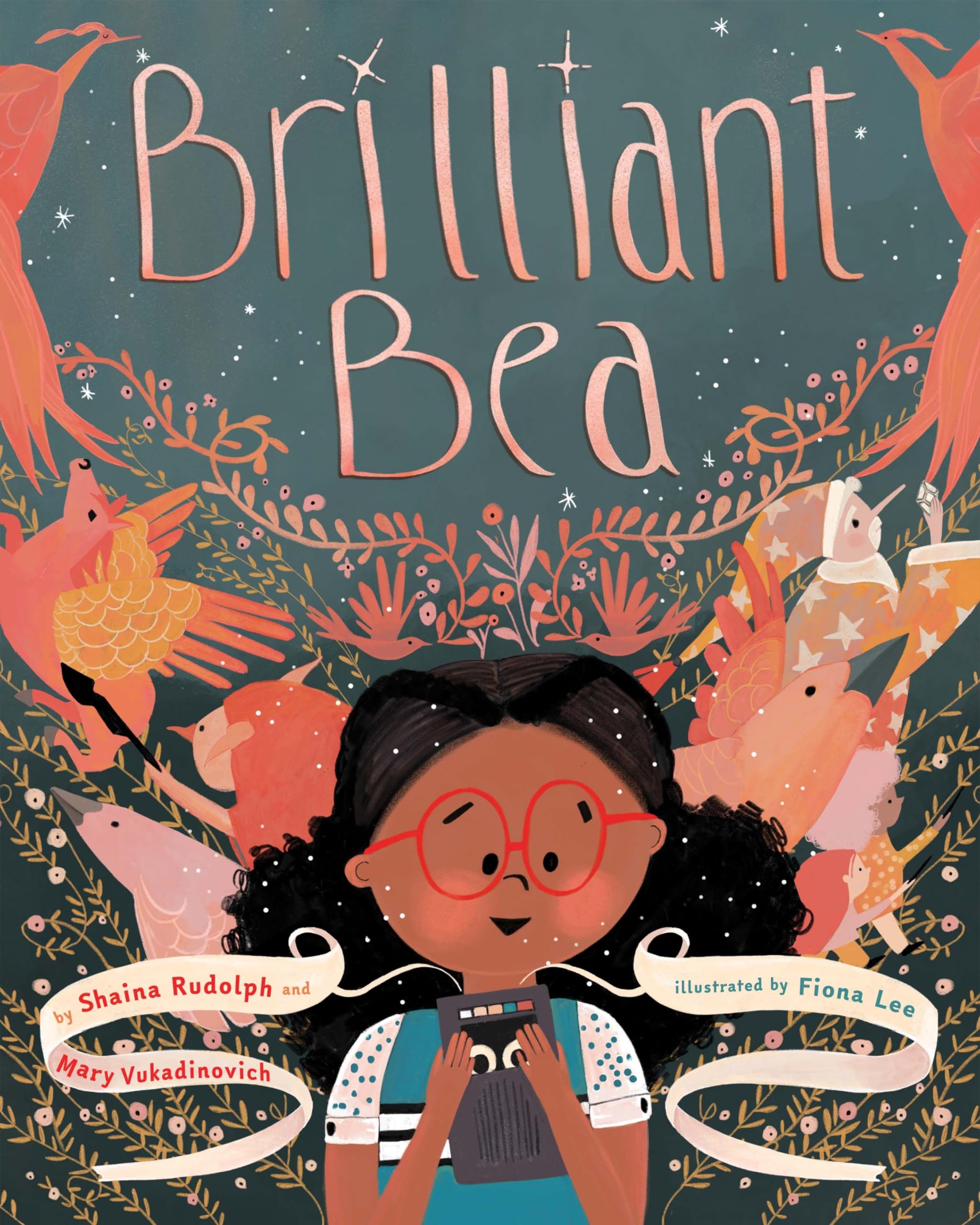 Brilliant Bea: A Story For Kids With Dyslexia And Learning Differences,New