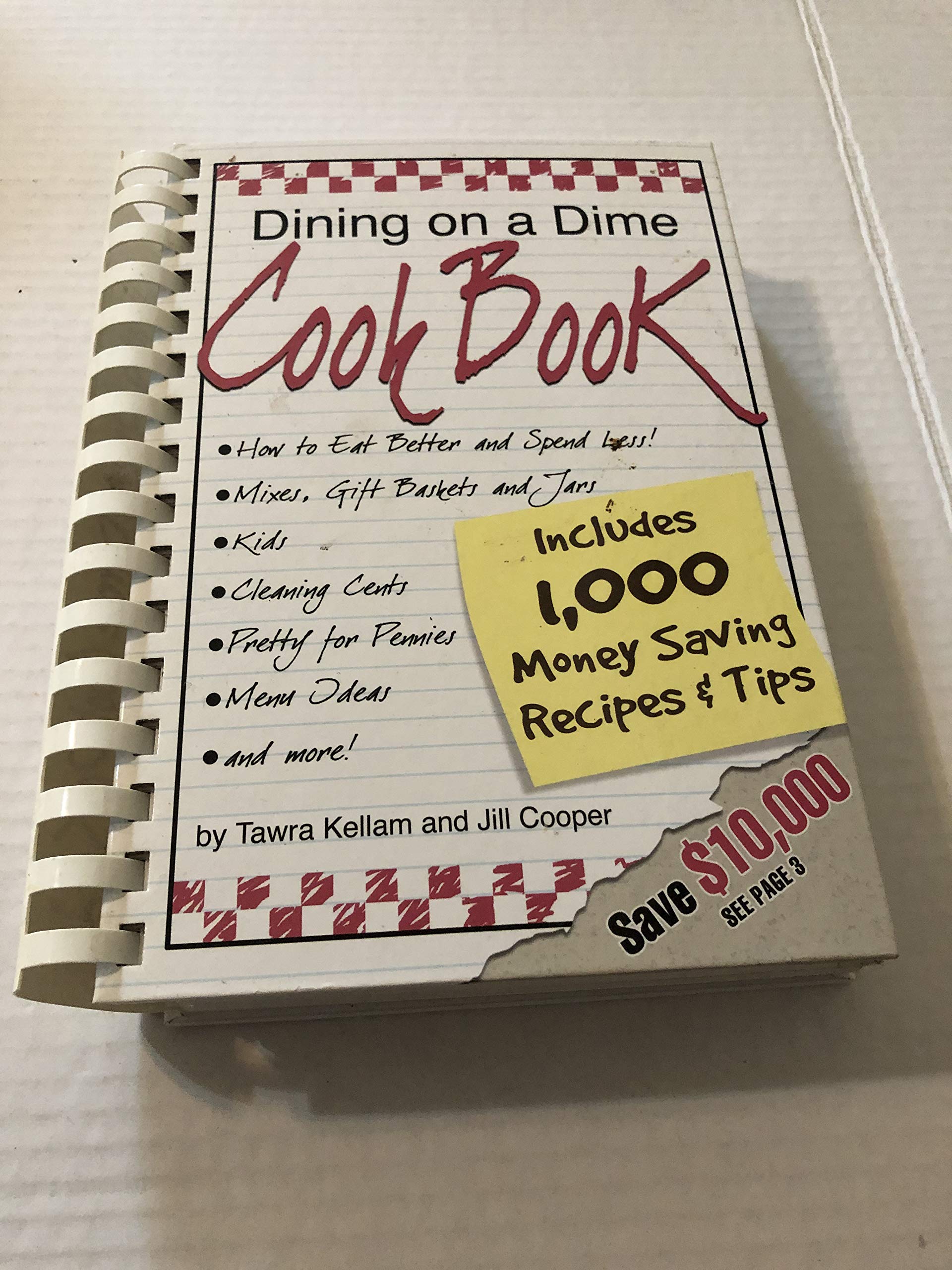 Dining On A Dime Cook Book: 1000 Money Saving Recipes And Tips