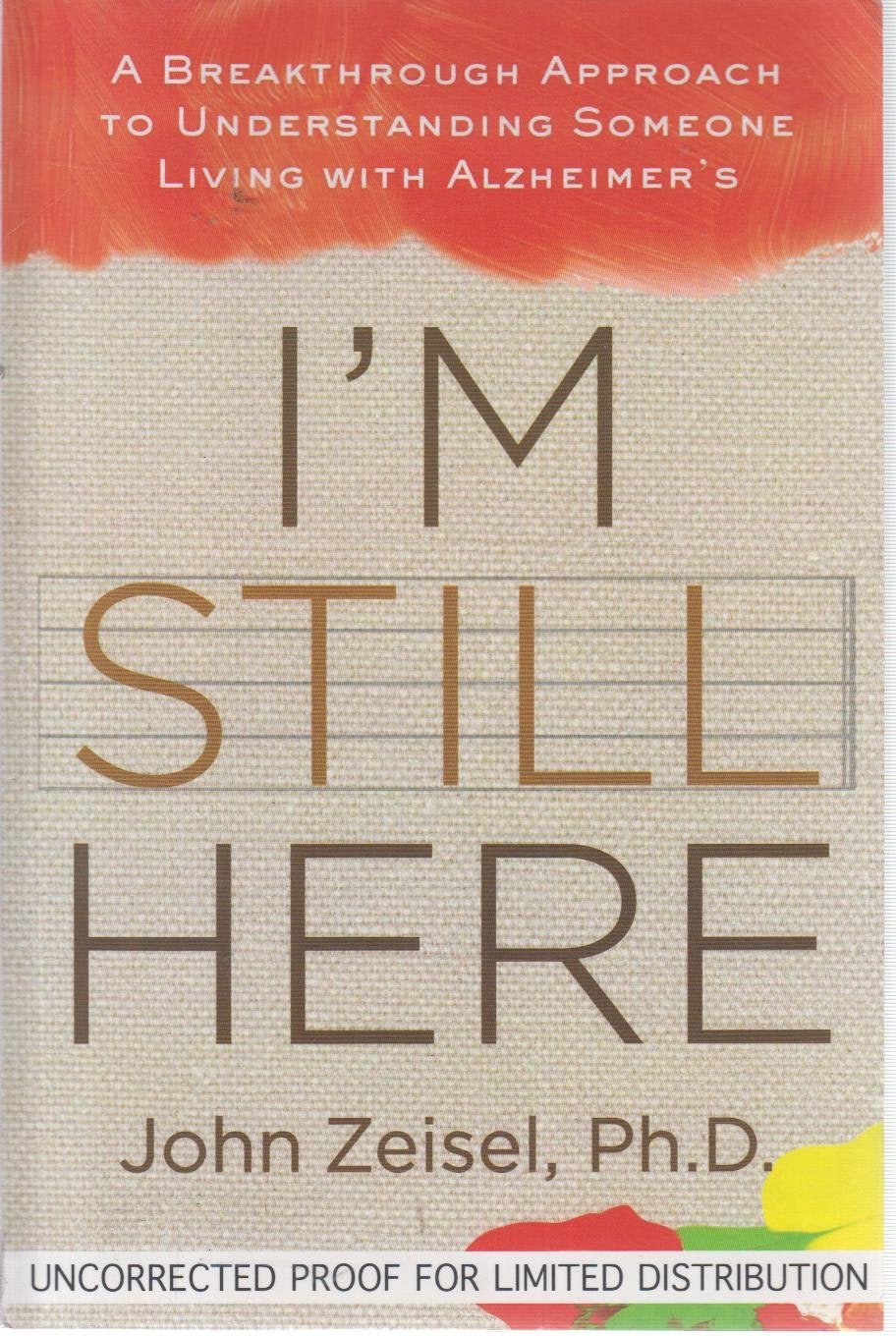 I'm Still Here: A Breakthrough Approach to Understanding Someone Living with Alzheimer's,Used