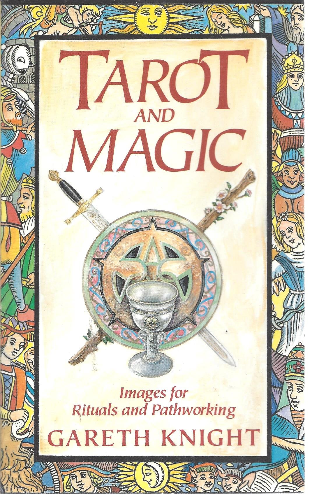 Tarot And Magic: Images For Ritual And Pathworking,Used