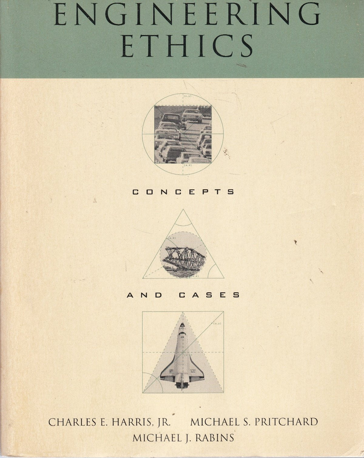 Engineering Ethics: Concepts and Cases,Used