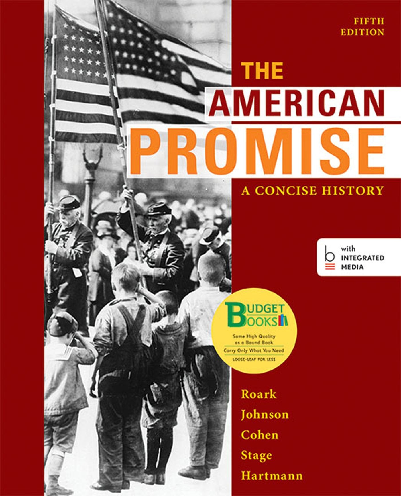 Looseleaf Version for The American Promise: A Concise History, Combined Volume,Used