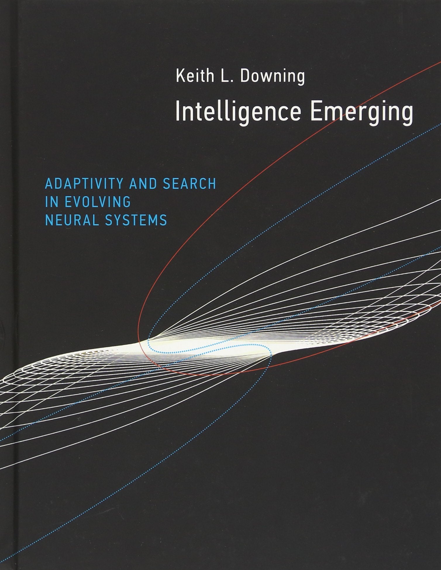 Intelligence Emerging: Adaptivity and Search in Evolving Neural Systems,Used