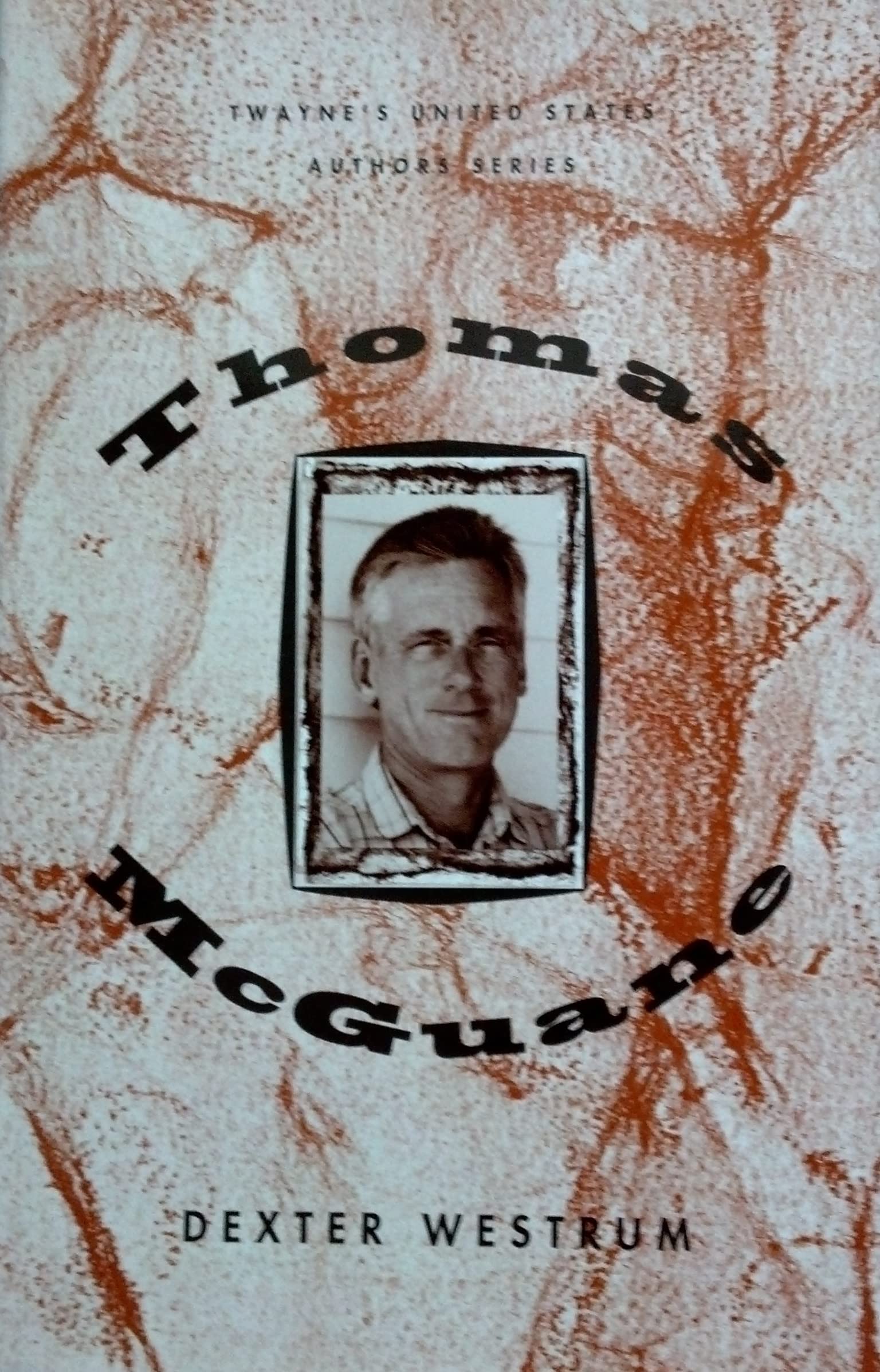 Thomas McGuane (Twayne's United States Authors Series),Used