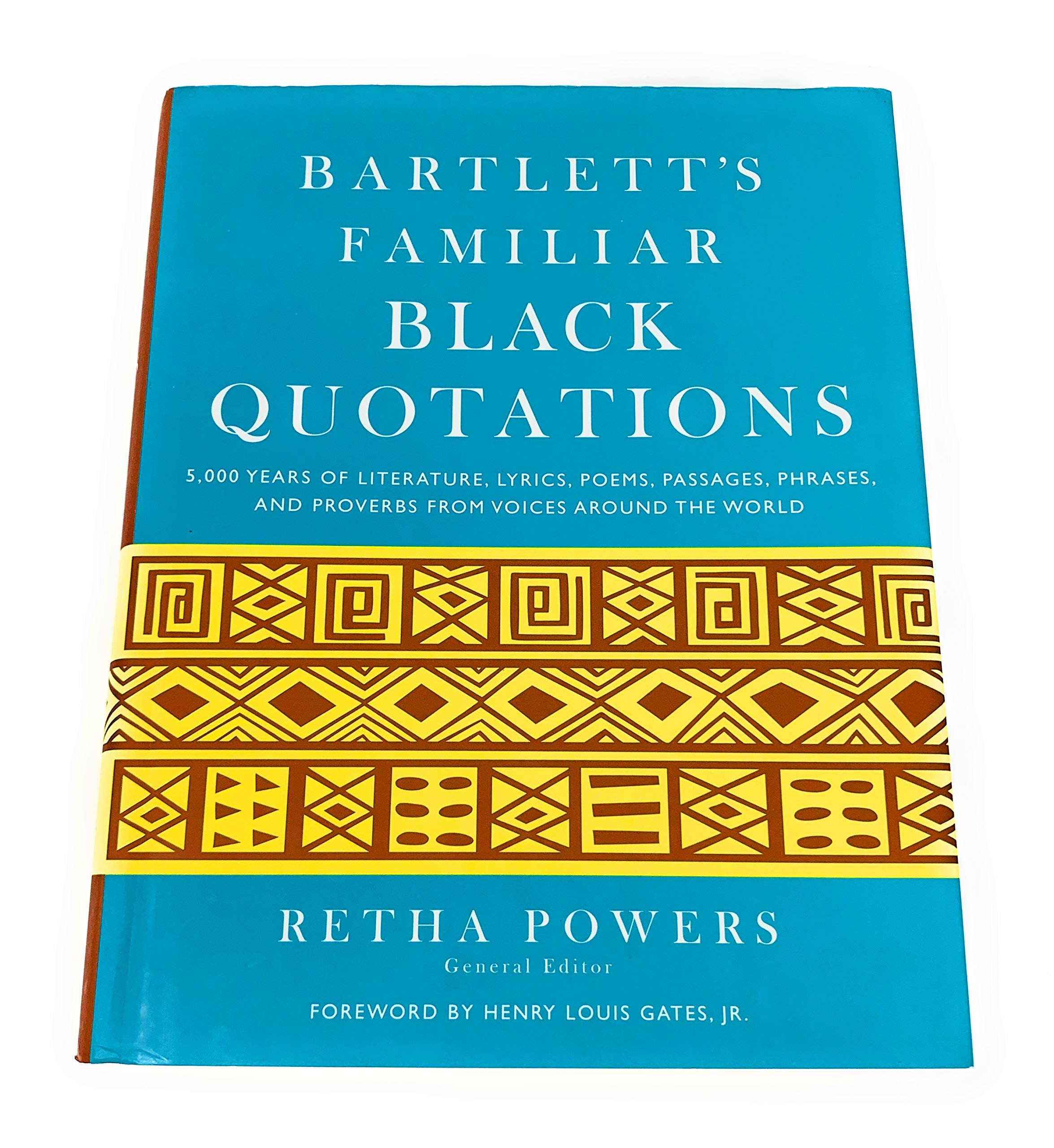 Bartlett's Familiar Black Quotations: 5,000 Years of Literature, Lyrics, Poems, Passages, Phrases, and Proverbs from Voices Arou,Used