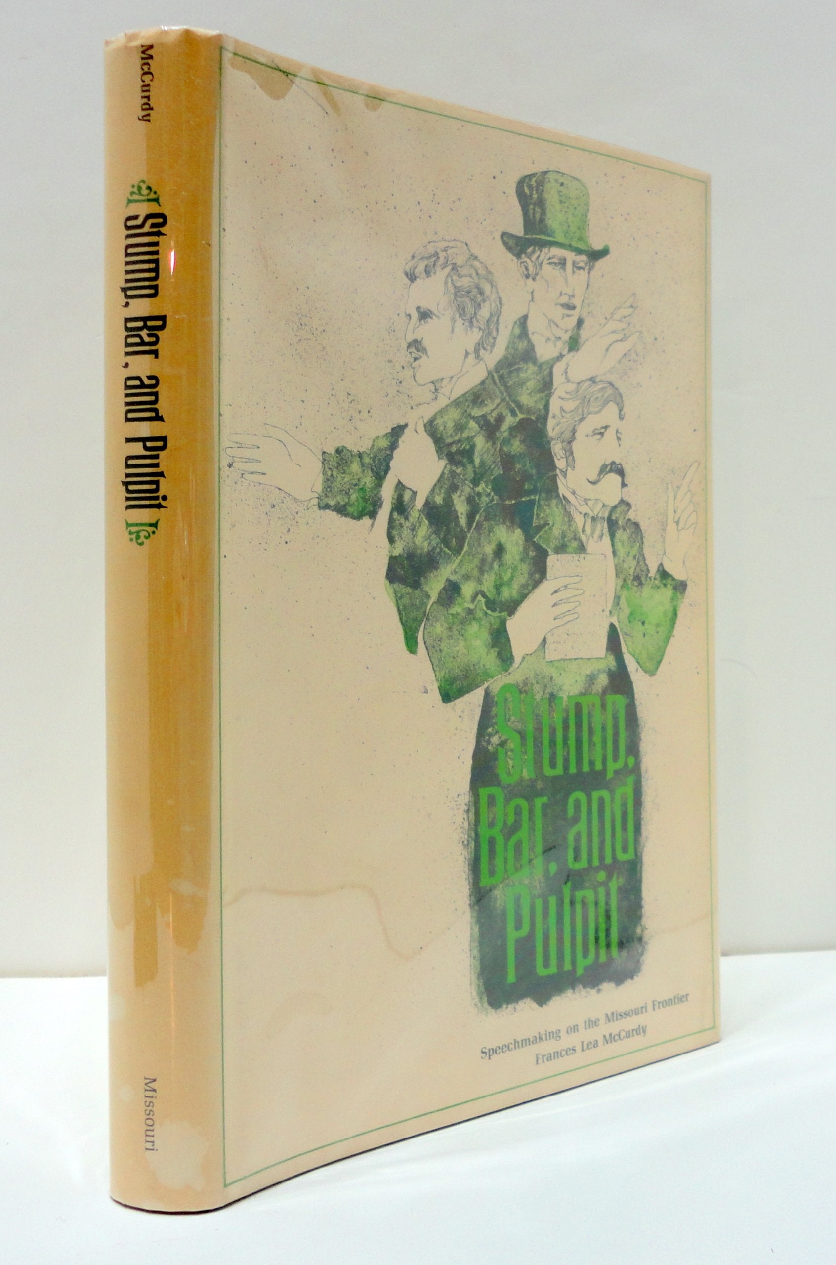 Stump, Bar and Pulpit: Speechmaking on the Missouri Frontier,Used