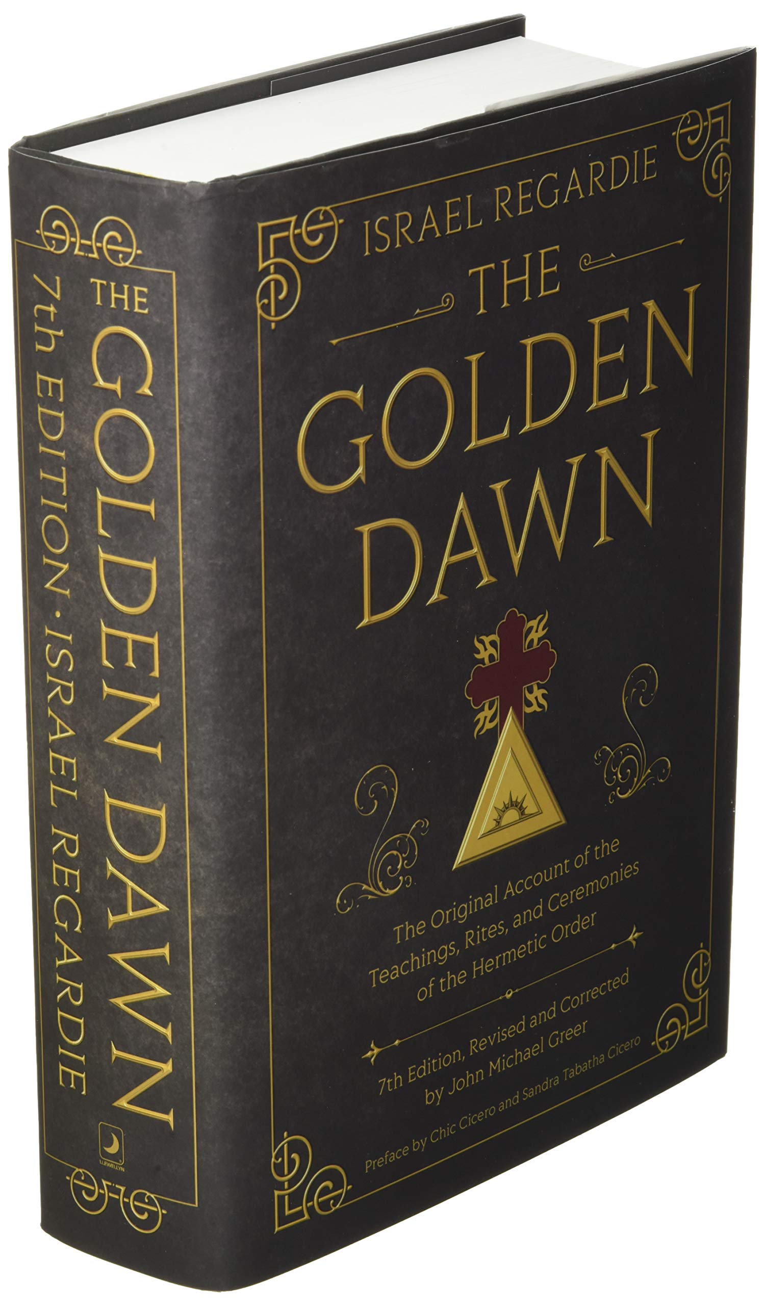 The Golden Dawn: The Original Account of the Teachings, Rites, and Ceremonies of the Hermetic Order,Used