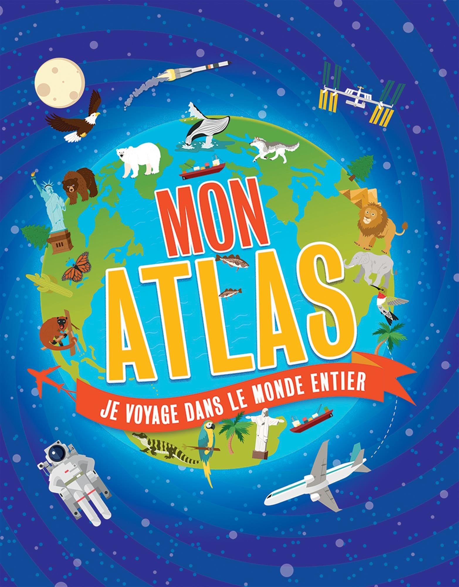 Mon Atlas: Je Voyage Dans Le Monde Entier (French Edition),Used