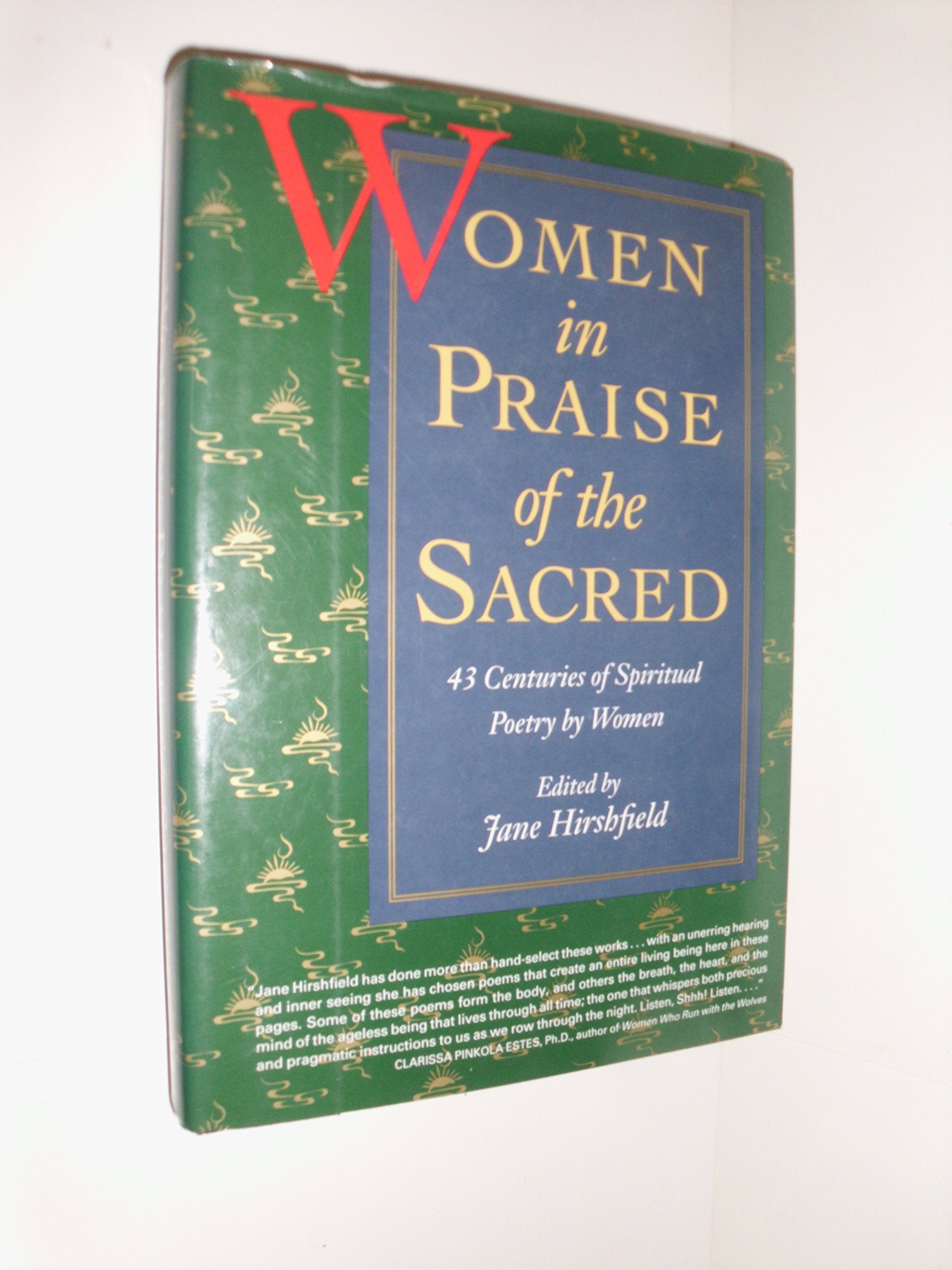 Women In Praise Of The Sacred: 43 Centuries Of Spiritual Poetry By Women