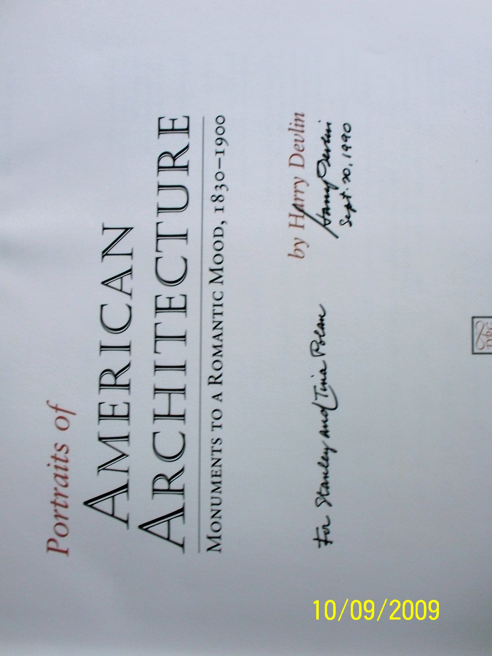 Portraits of American Architecture: Monuments to a Romantic Mood, 18301900,Used