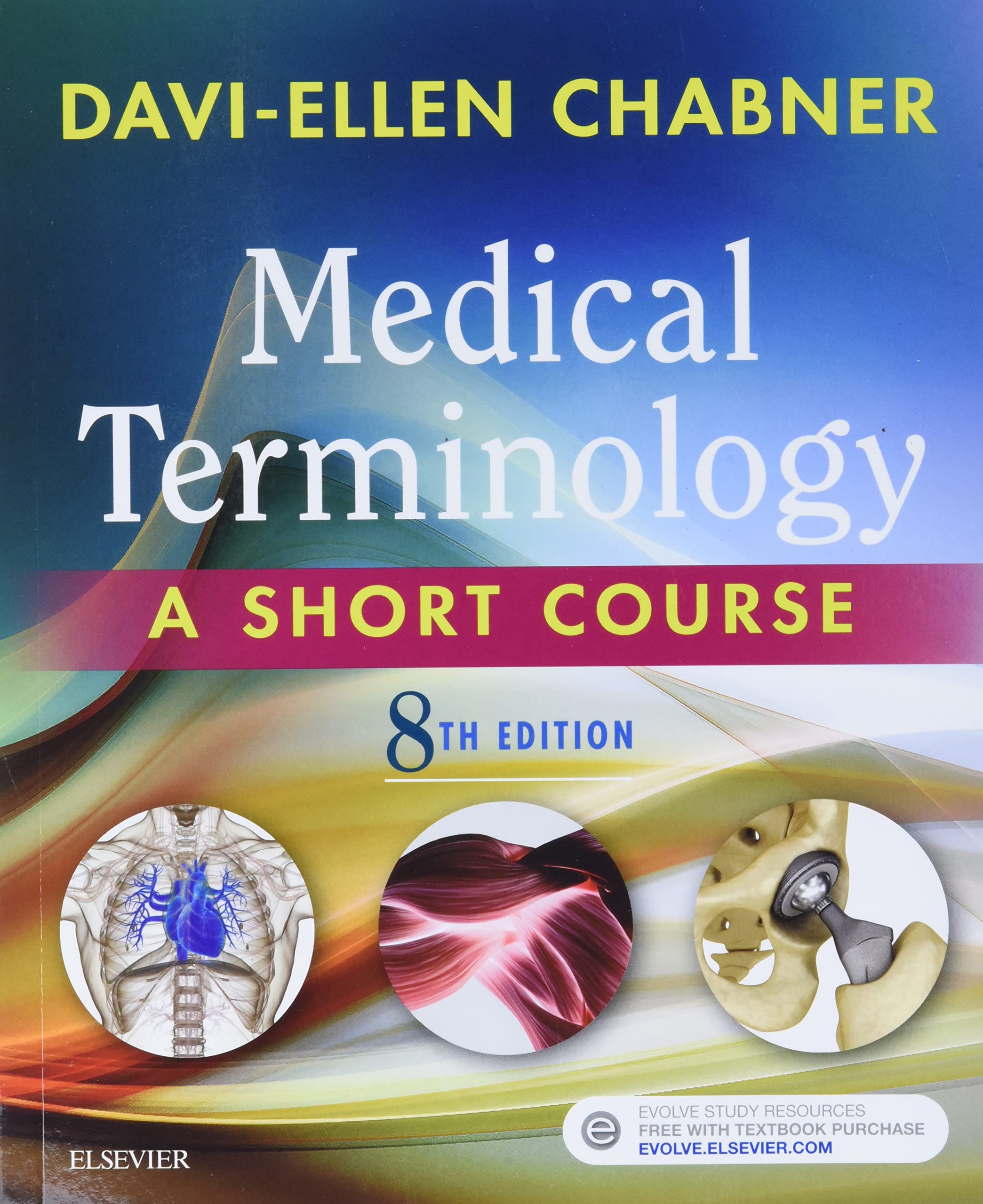 Medical Terminology: A Short Course, 8E