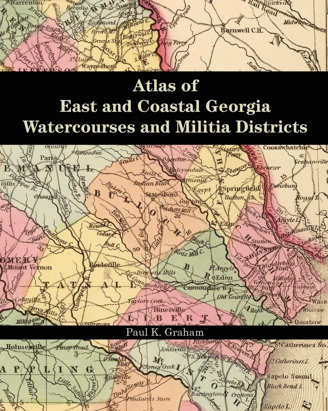 Atlas of East and Coastal Georgia Watercourses and Militia Districts,Used