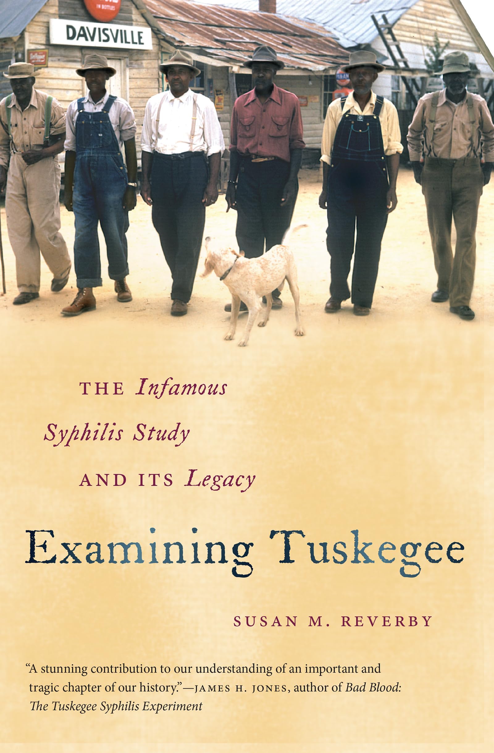 Examining Tuskegee: The Infamous Syphilis Study And Its Legacy (The John Hope Franklin Series In African American History And Cu,Used