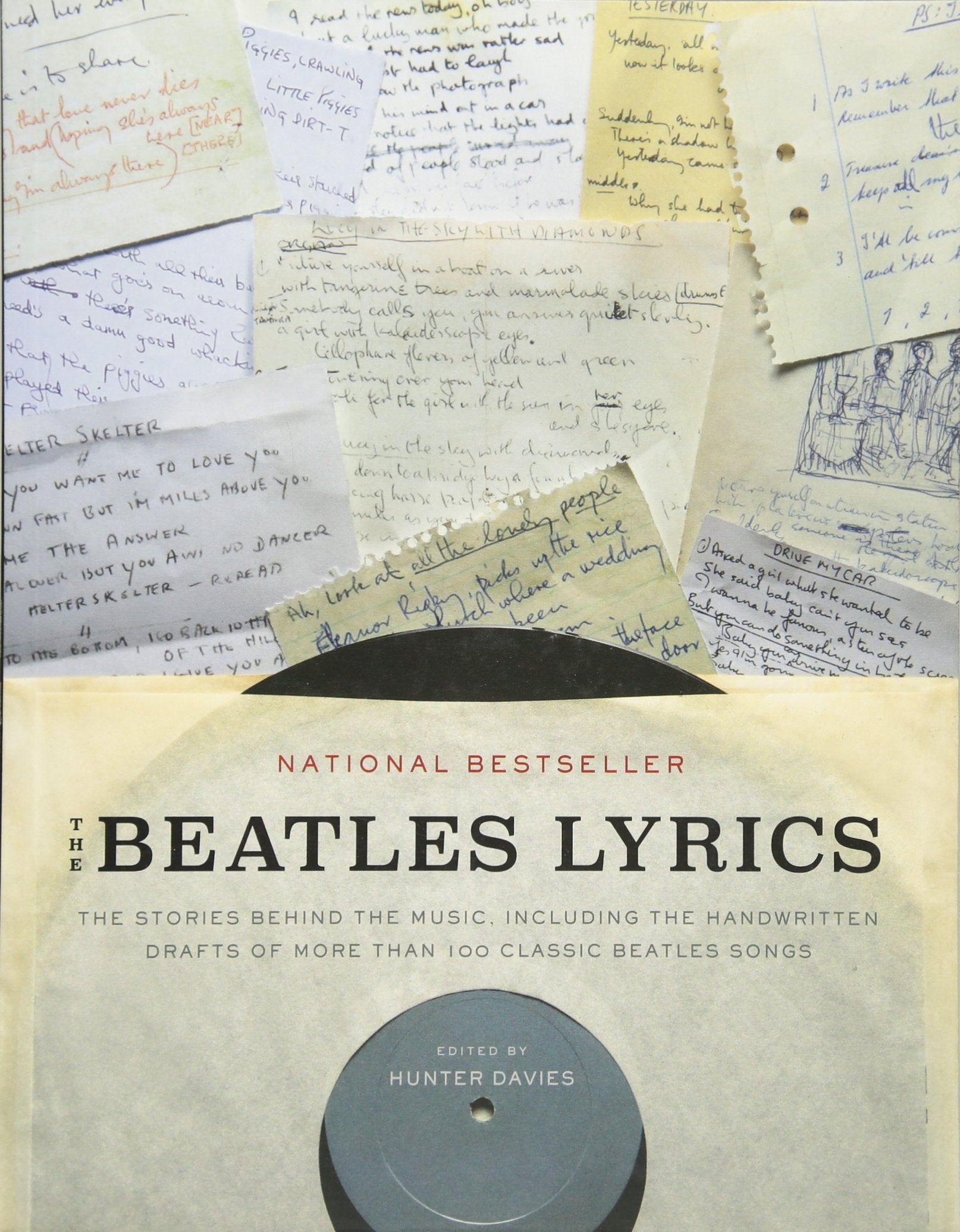 The Beatles Lyrics: The Stories Behind The Music, Including The Handwritten Drafts Of More Than 100 Classic Beatles Songs,New