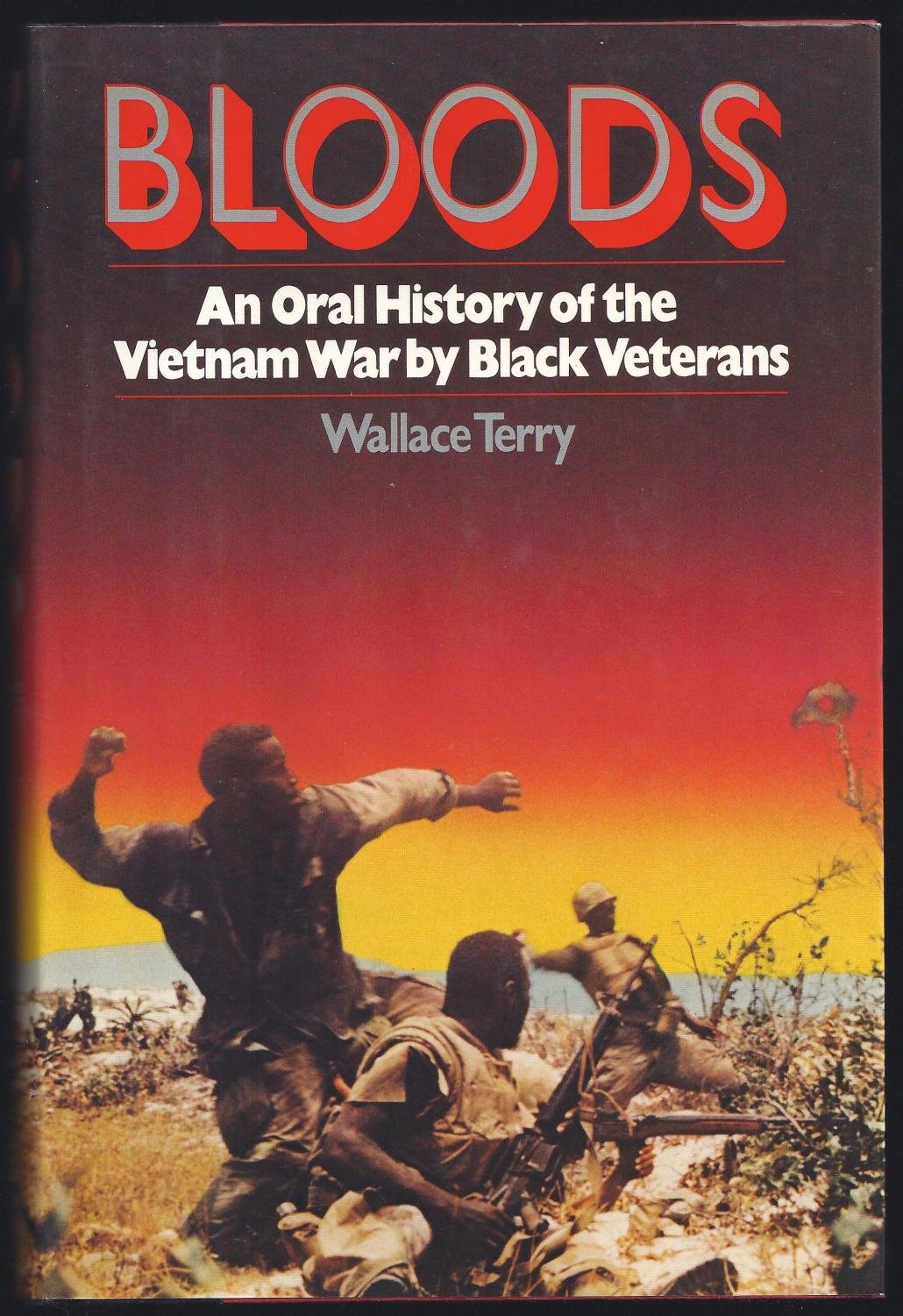 Bloods: An Oral History Of The Vietnam War By Black Veterans,New