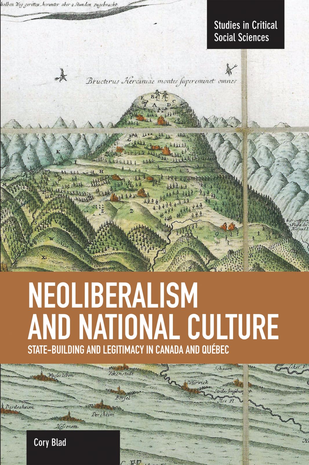 Neoliberalism And National Culture: Statebuilding And Legitimacy In Canada And Qubec (Studies In Critical Social Sciences),Used