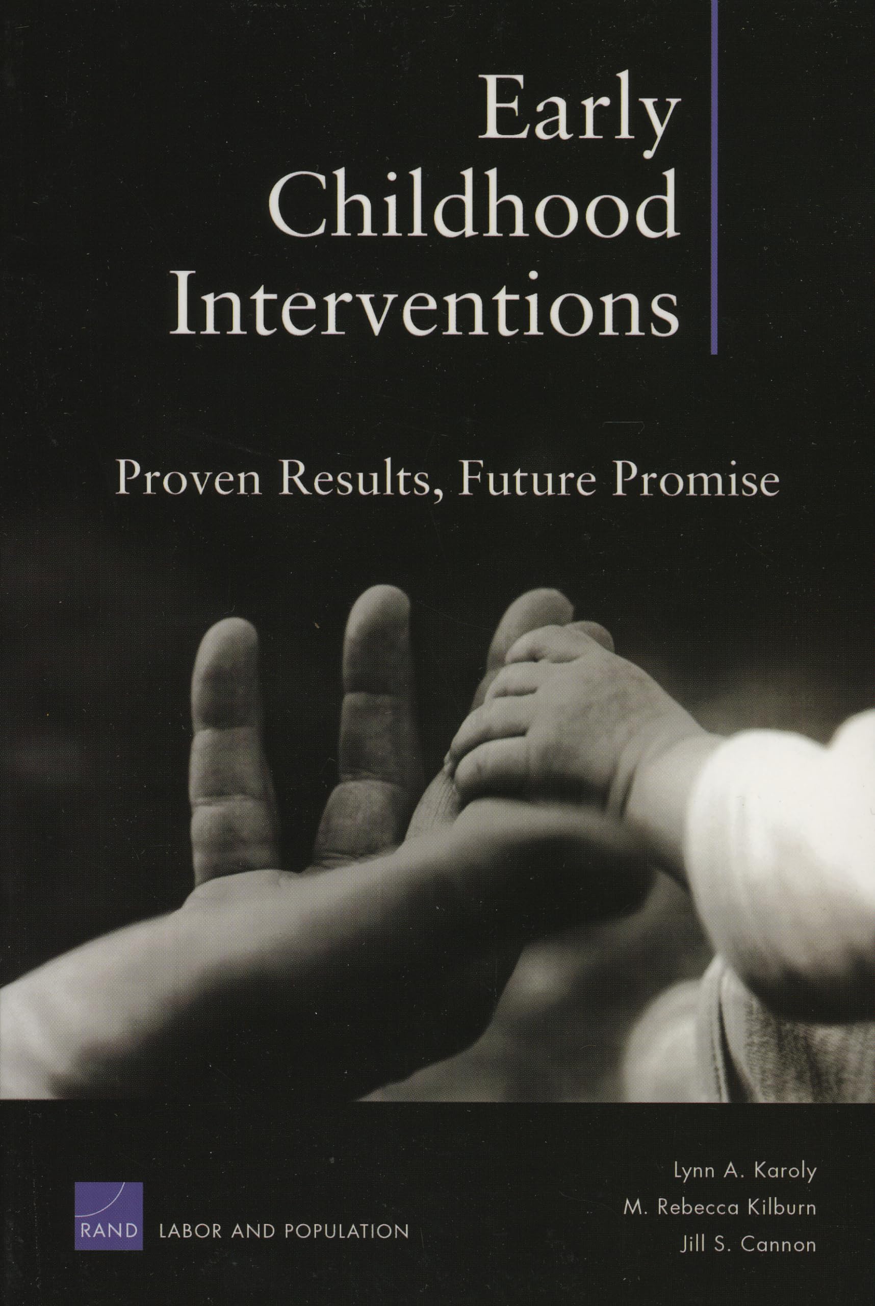 Early Childhood Interventions: Proven Results, Future Promise,New