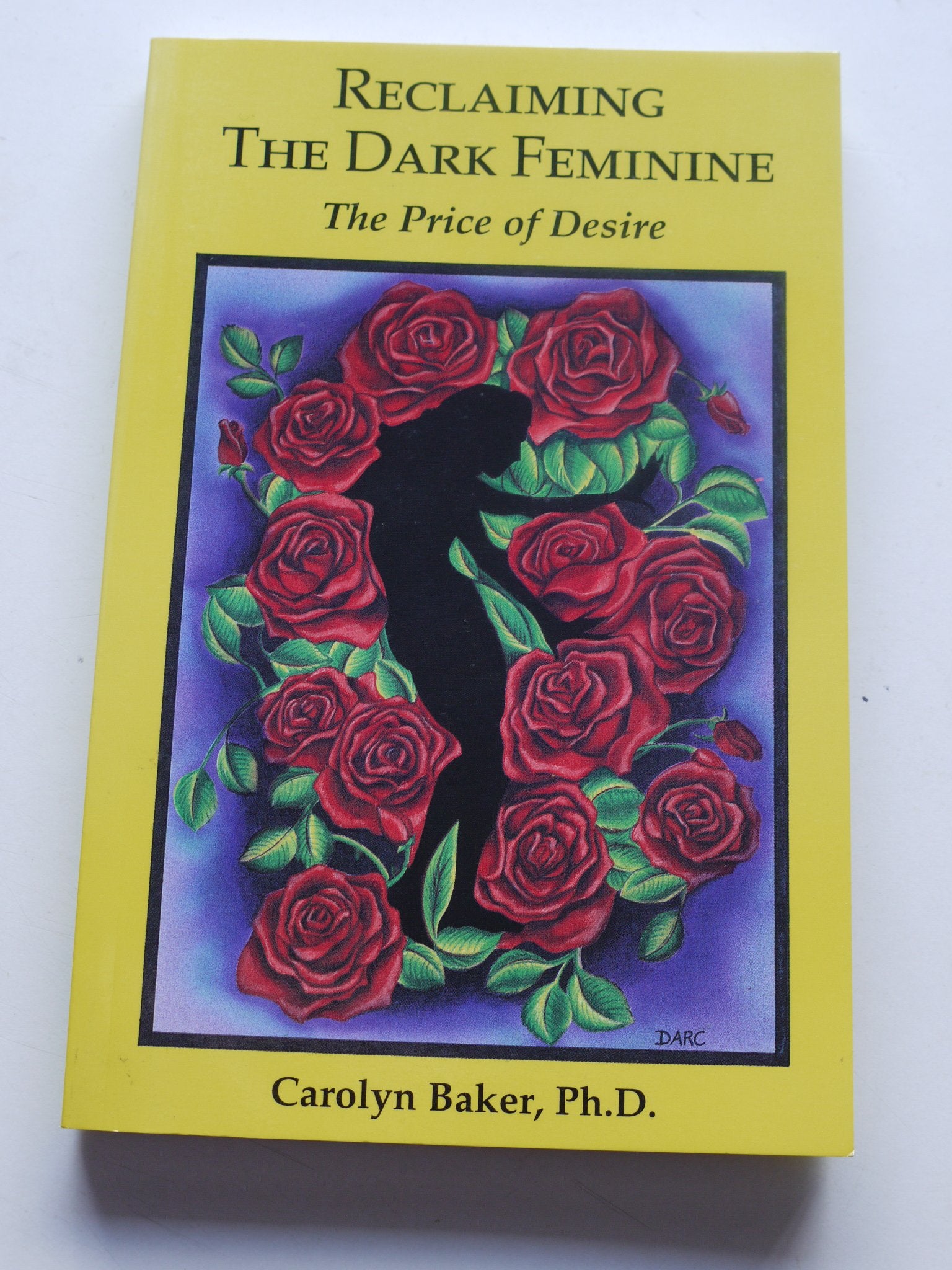 Reclaiming the Dark Feminine: The Price of Desire,Used