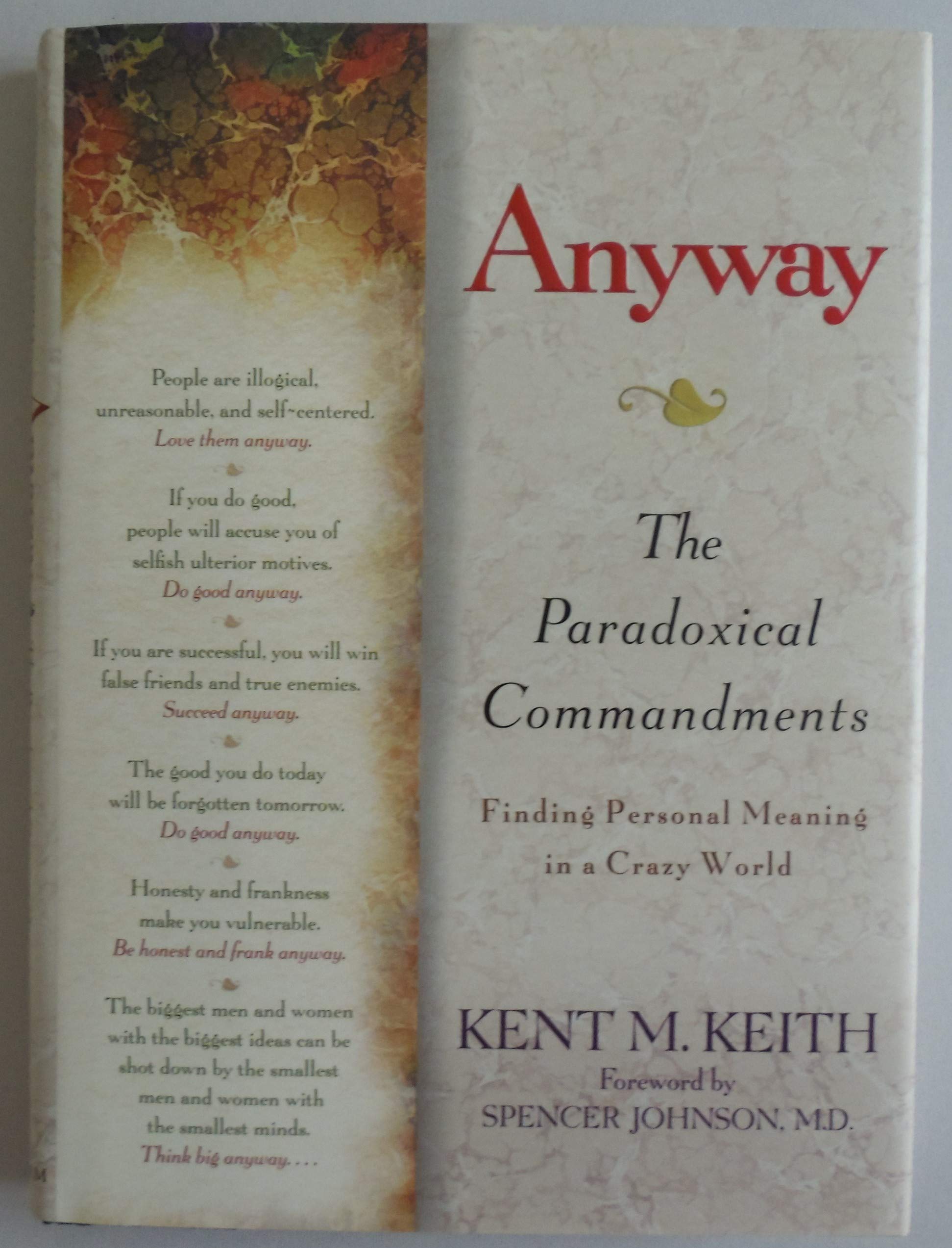 Anyway: The Paradoxical Commandments: Finding Personal Meaning in a Crazy World,New