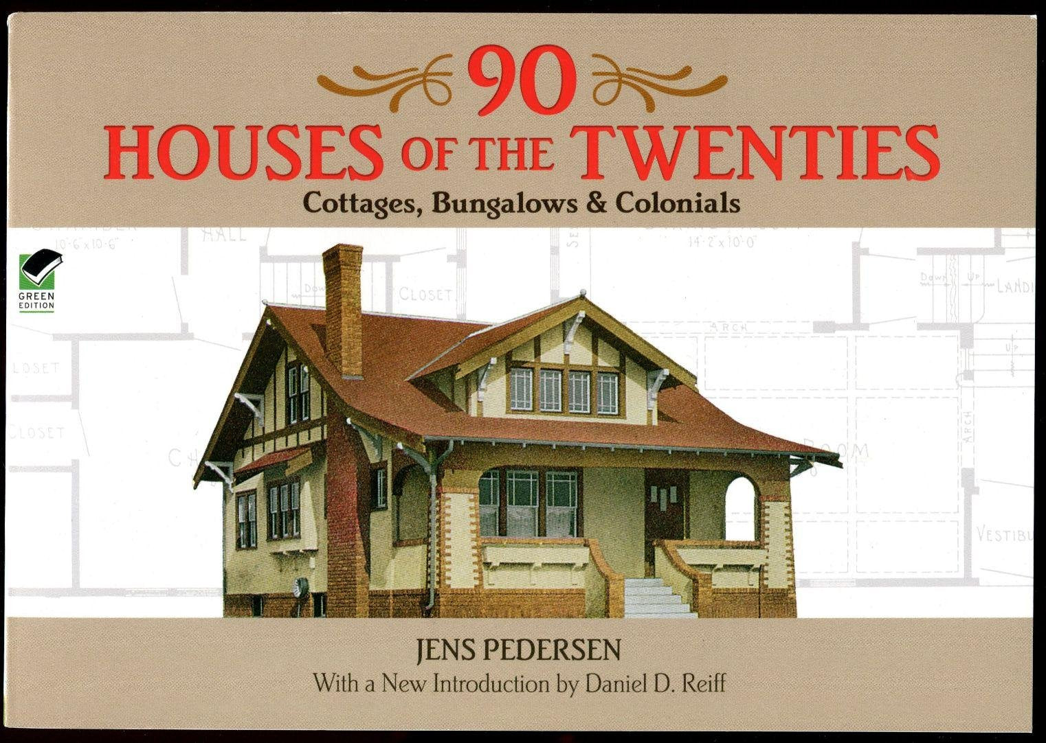 90 Houses Of The Twenties: Cottages, Bungalows And Colonials (Dover Architecture),New