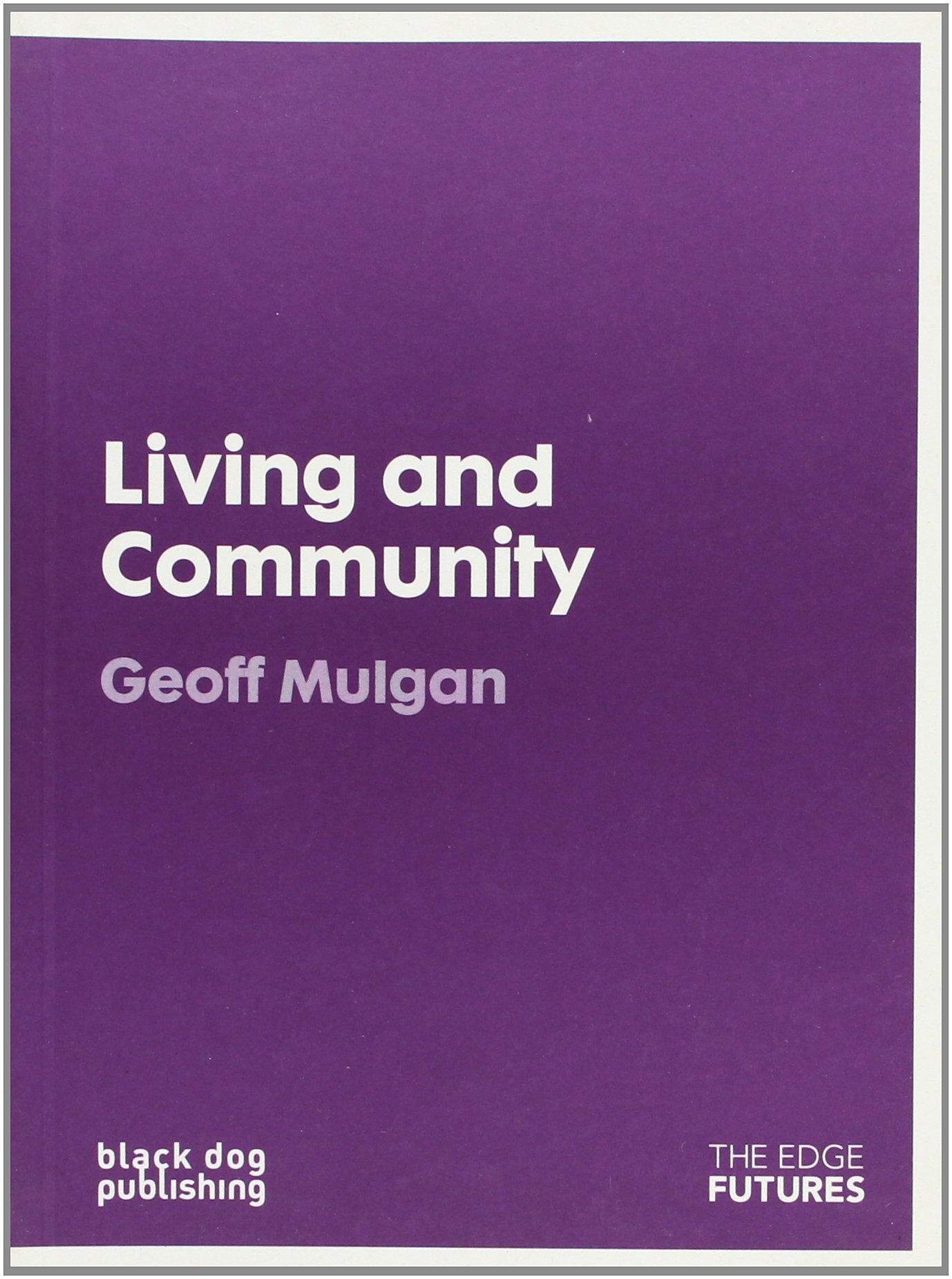Living and Community (Edge Futures),Used
