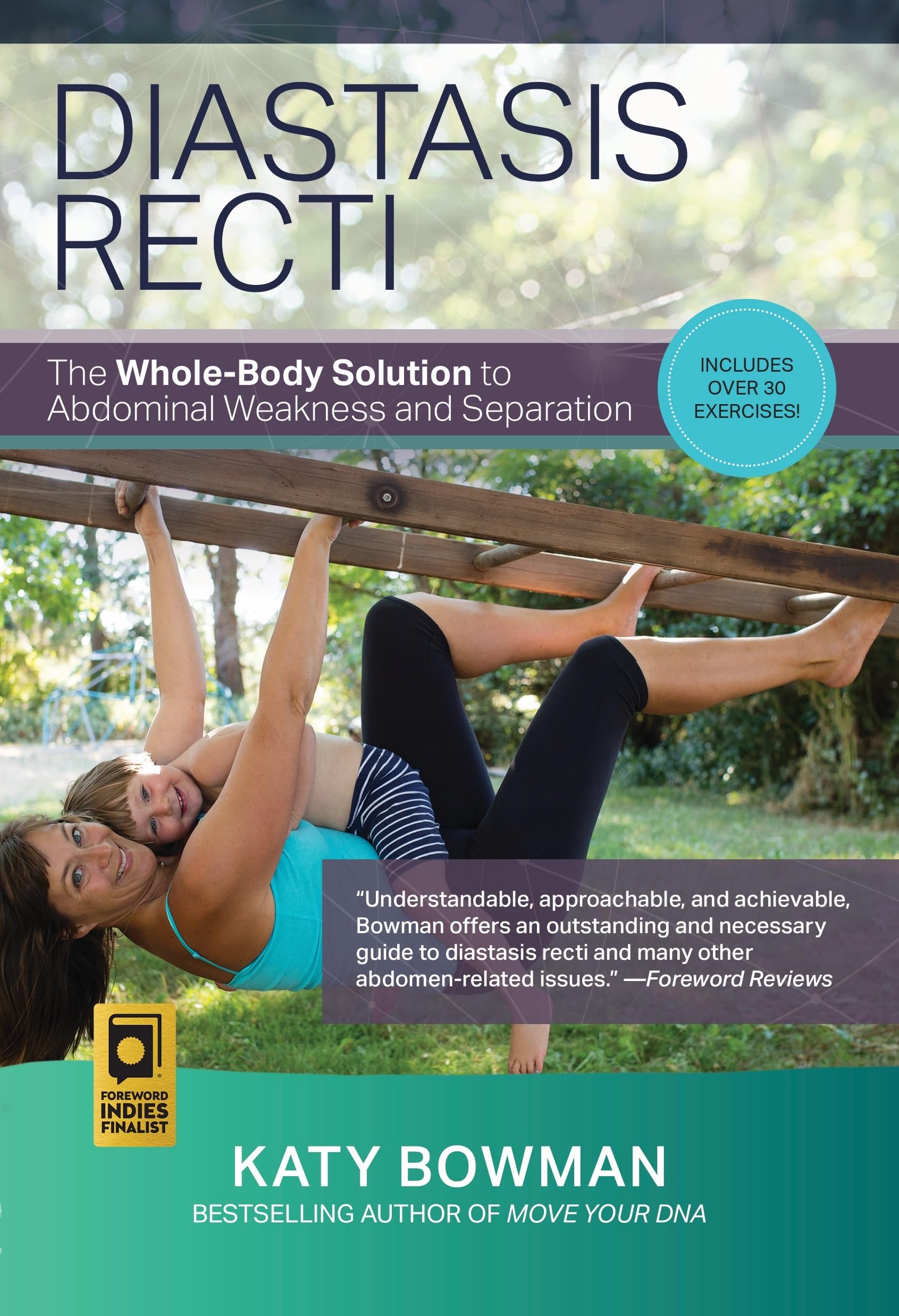 Diastasis Recti: The Wholebody Solution To Abdominal Weakness And Separation,Used