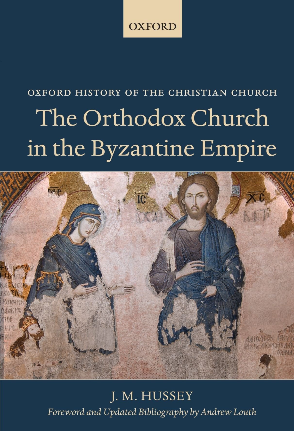 The Orthodox Church in the Byzantine Empire (Oxford History of the Christian Church),Used