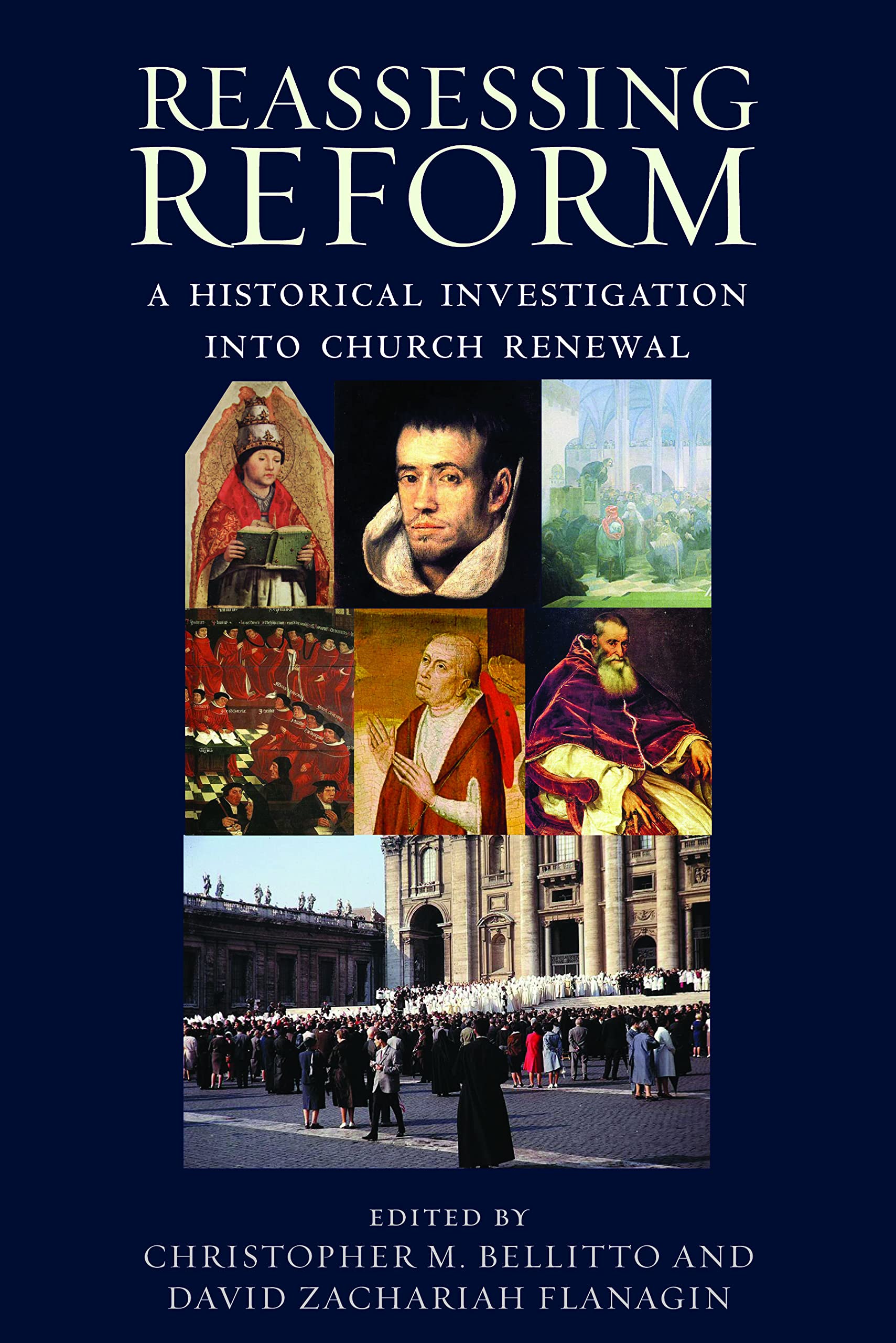 Reassessing Reform: A Historical Investigation Into Church Renewal,Used