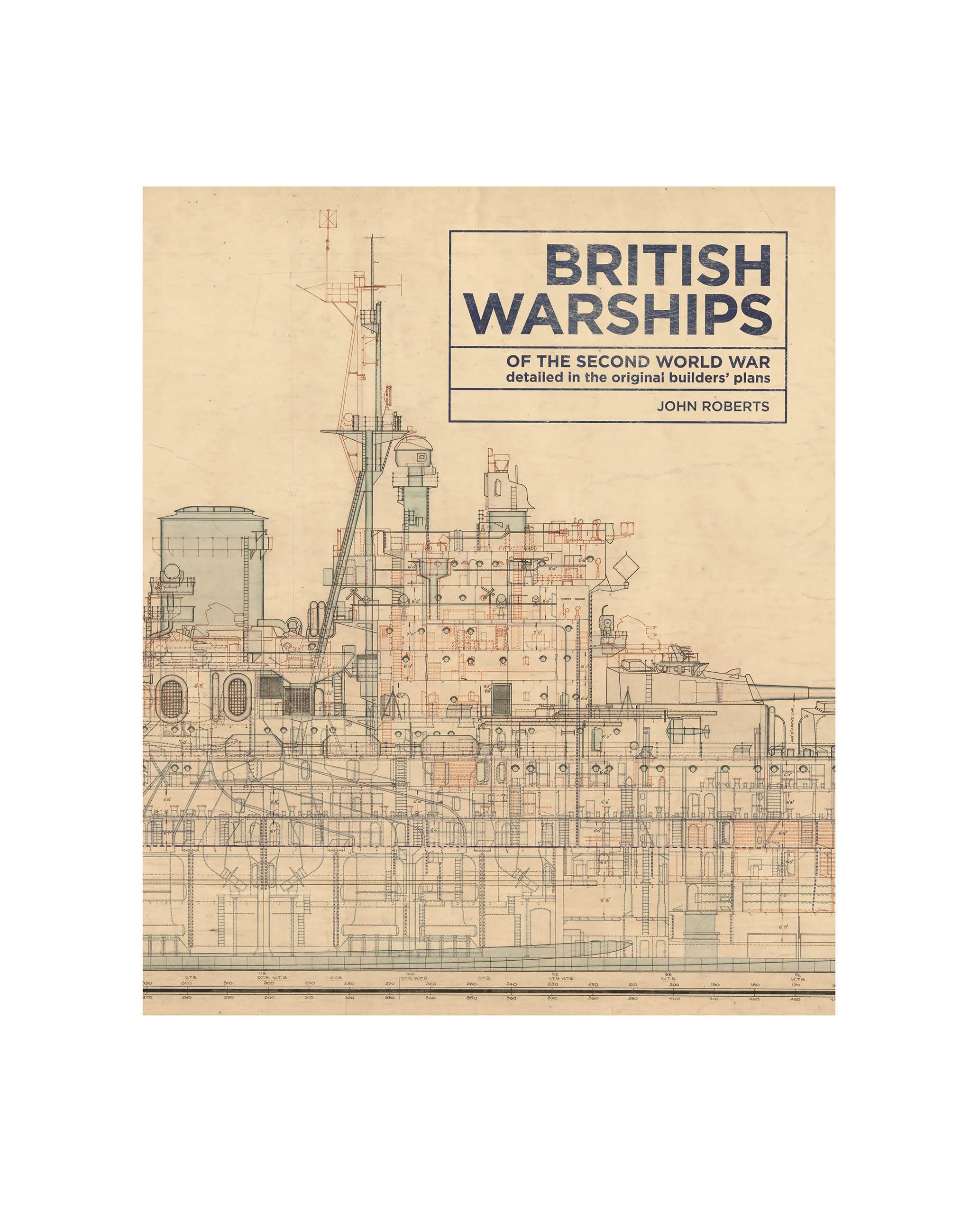 British Warships of the Second World War: Detailed in the Original Builders' Plans,Used