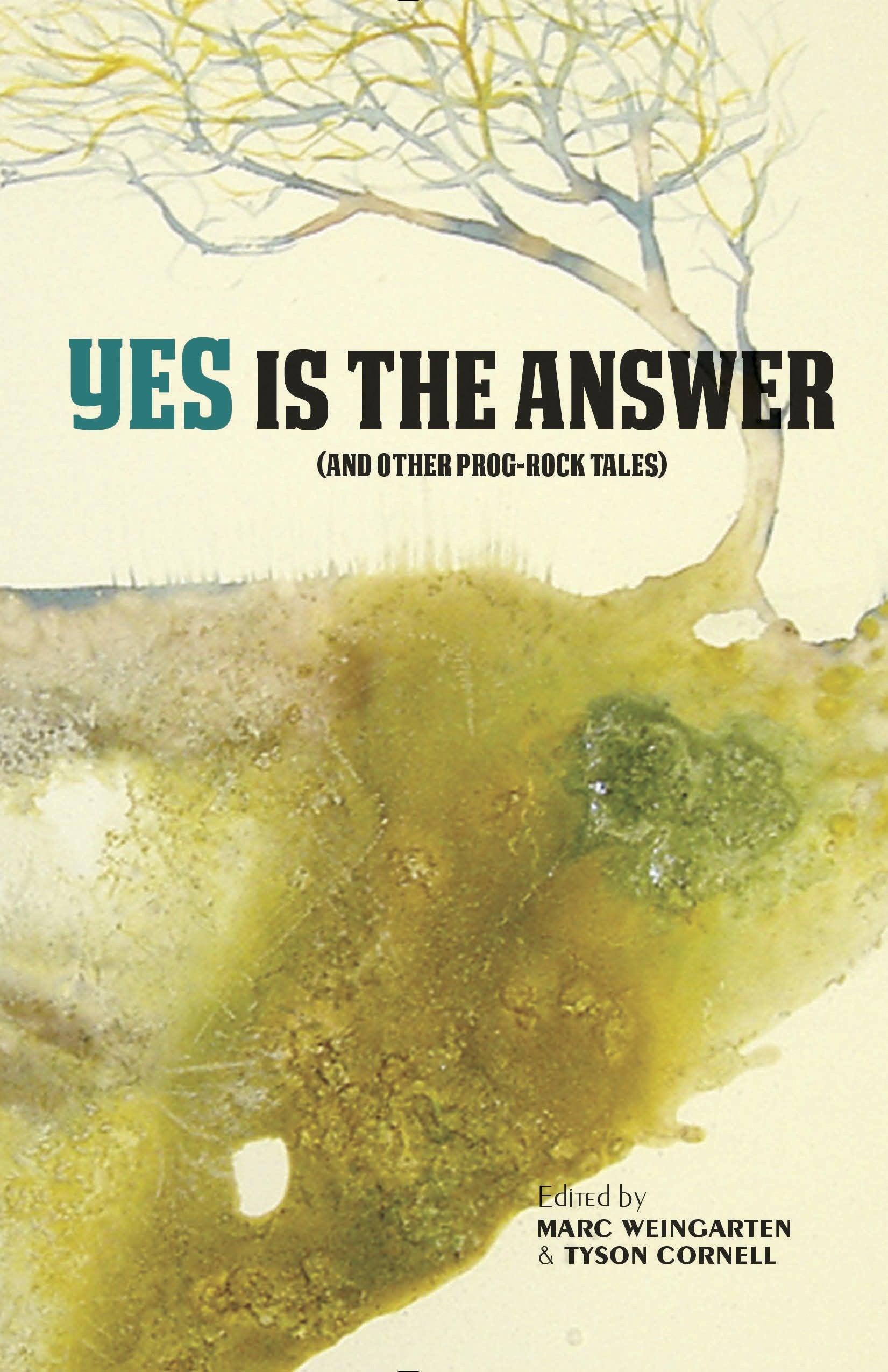 Yes Is The Answer: (And Other ProgRock Tales) (The Mixtape Series),New