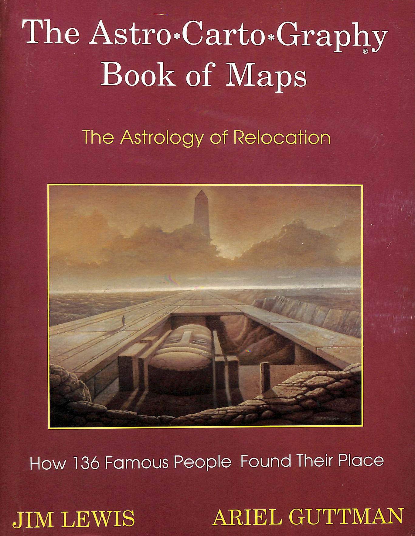 The Astro Carto Graphy Book Of Maps  The Astrology Of Relocation,New