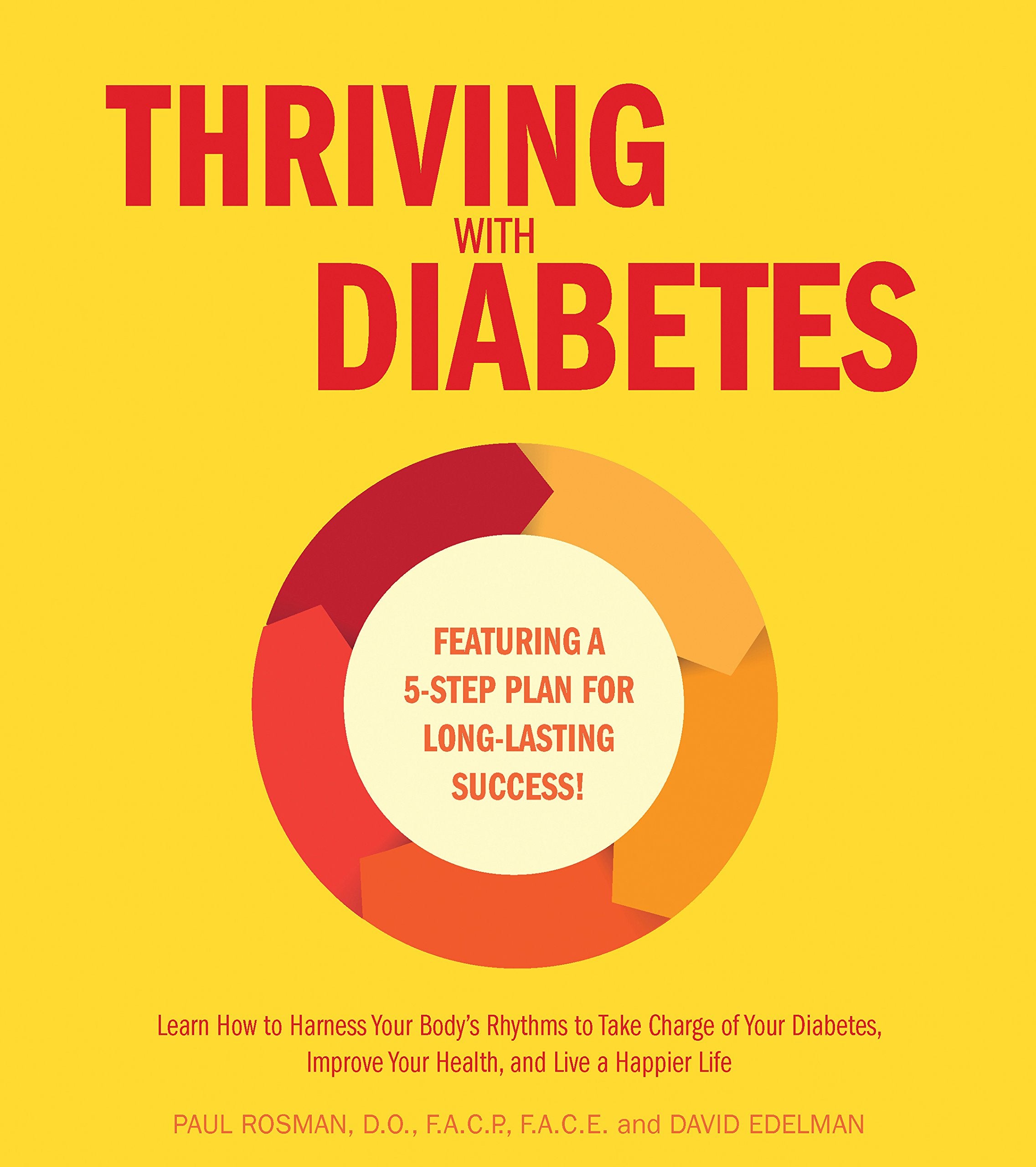 Thriving With Diabetes: Learn How To Take Charge Of Your Body To Balance Your Sugars And Improve Your Lifelong Health Featurin
