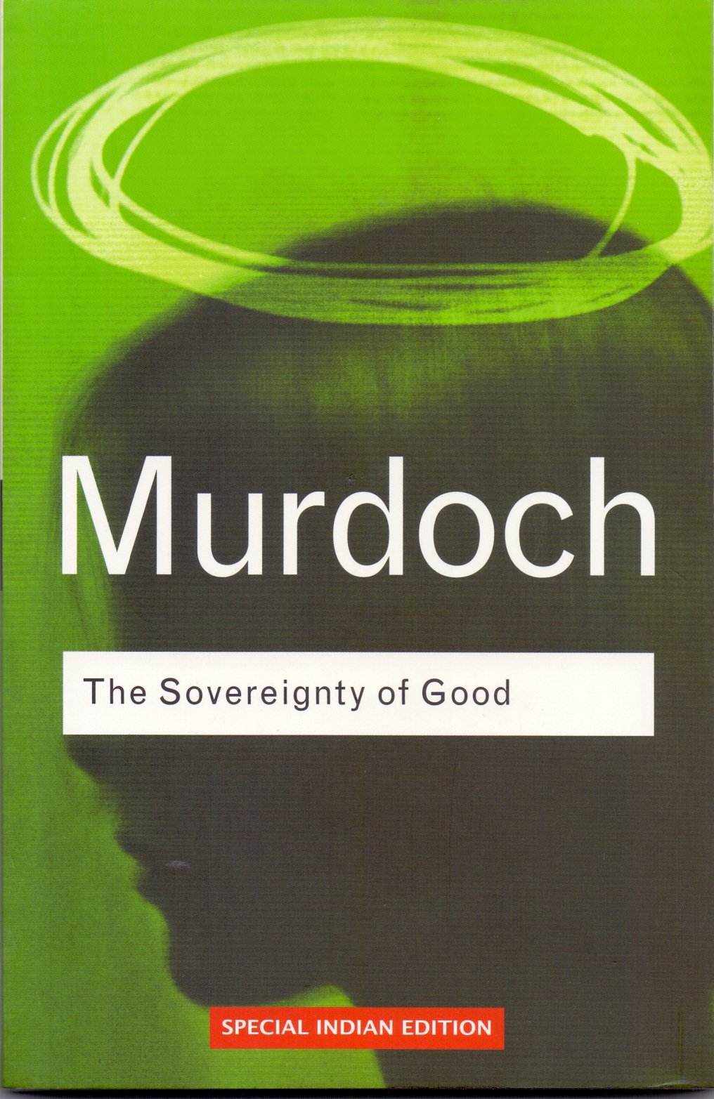 The Sovereignty Of Good (Routledge Classics) (Volume 110),Used
