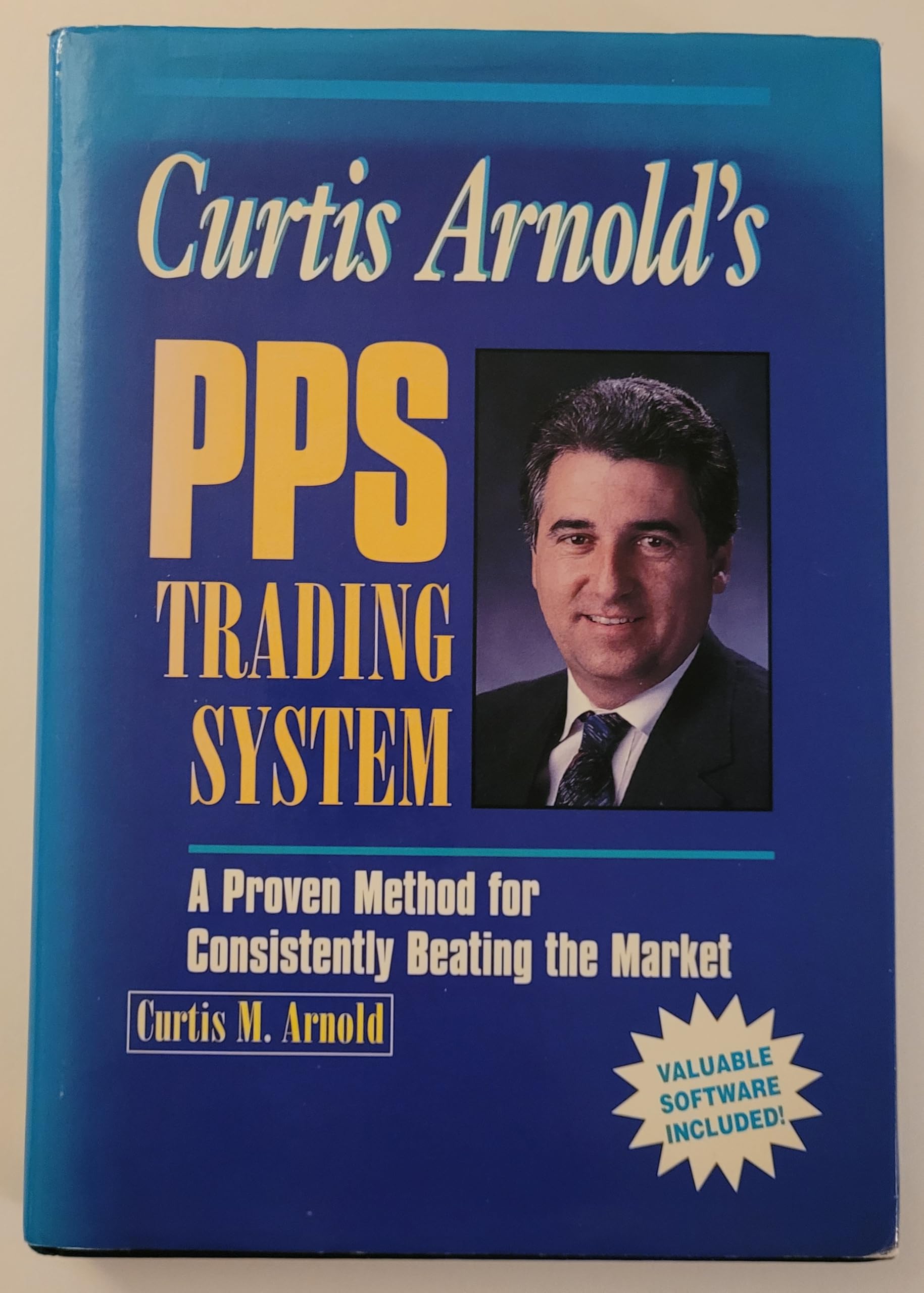 Curtis Arnold's PPS Trading System: A Proven Method for Consistently Beating the Market,Used