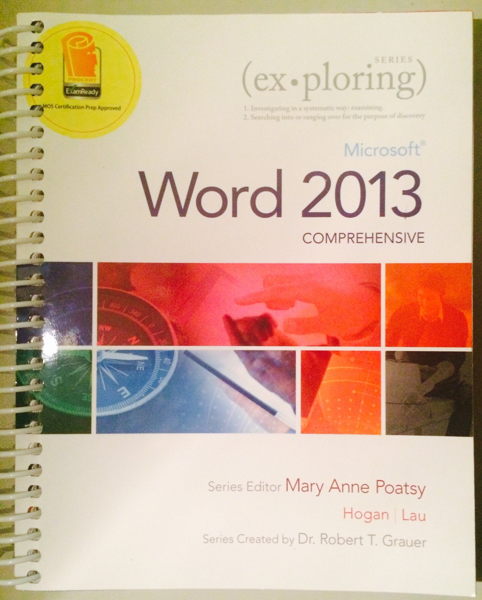 Exploring: Microsoft Word 2013, Comprehensive (Exploring For Office 2013),New