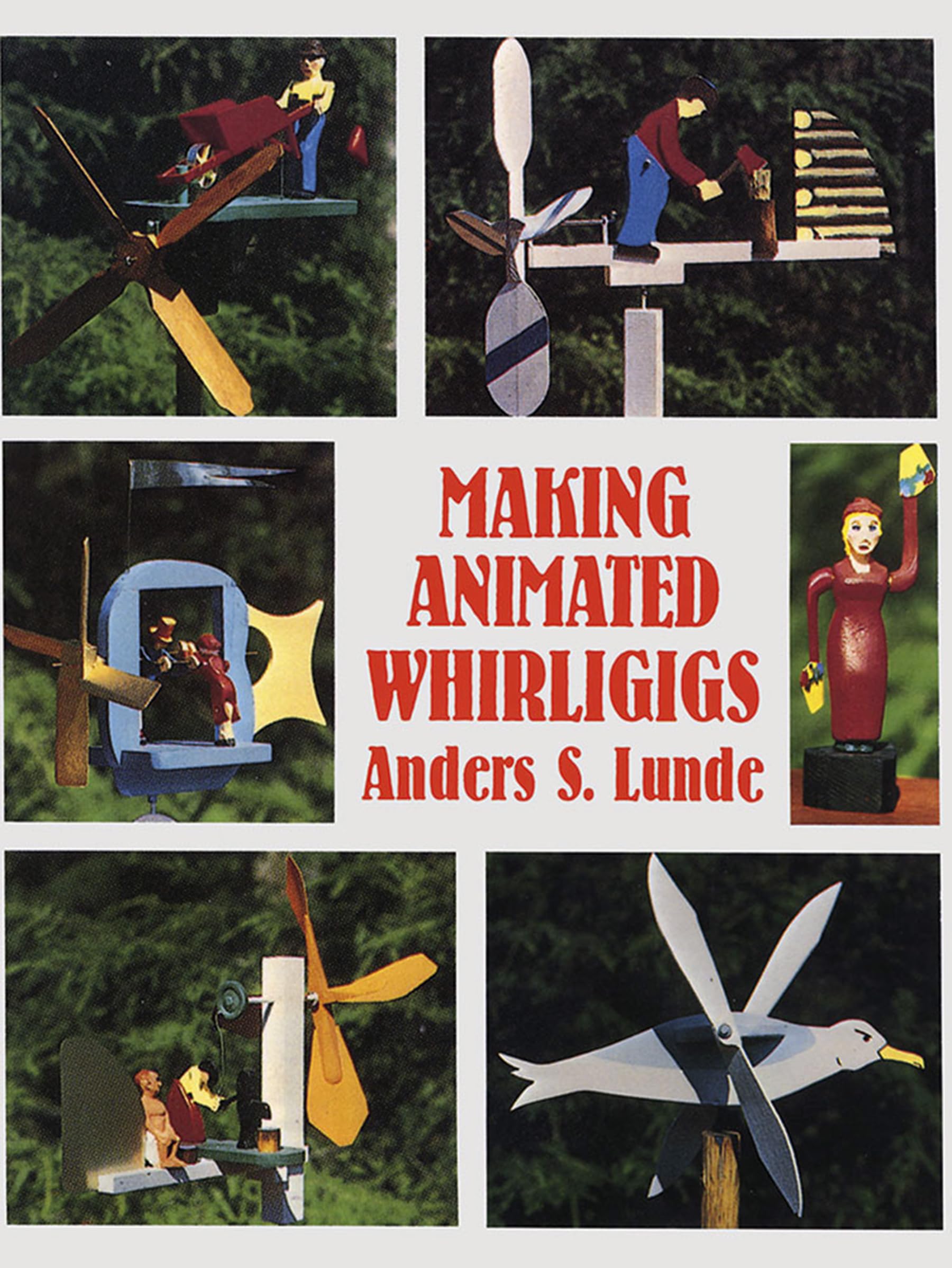Making Animated Whirligigs (Dover Crafts: Woodworking),Used