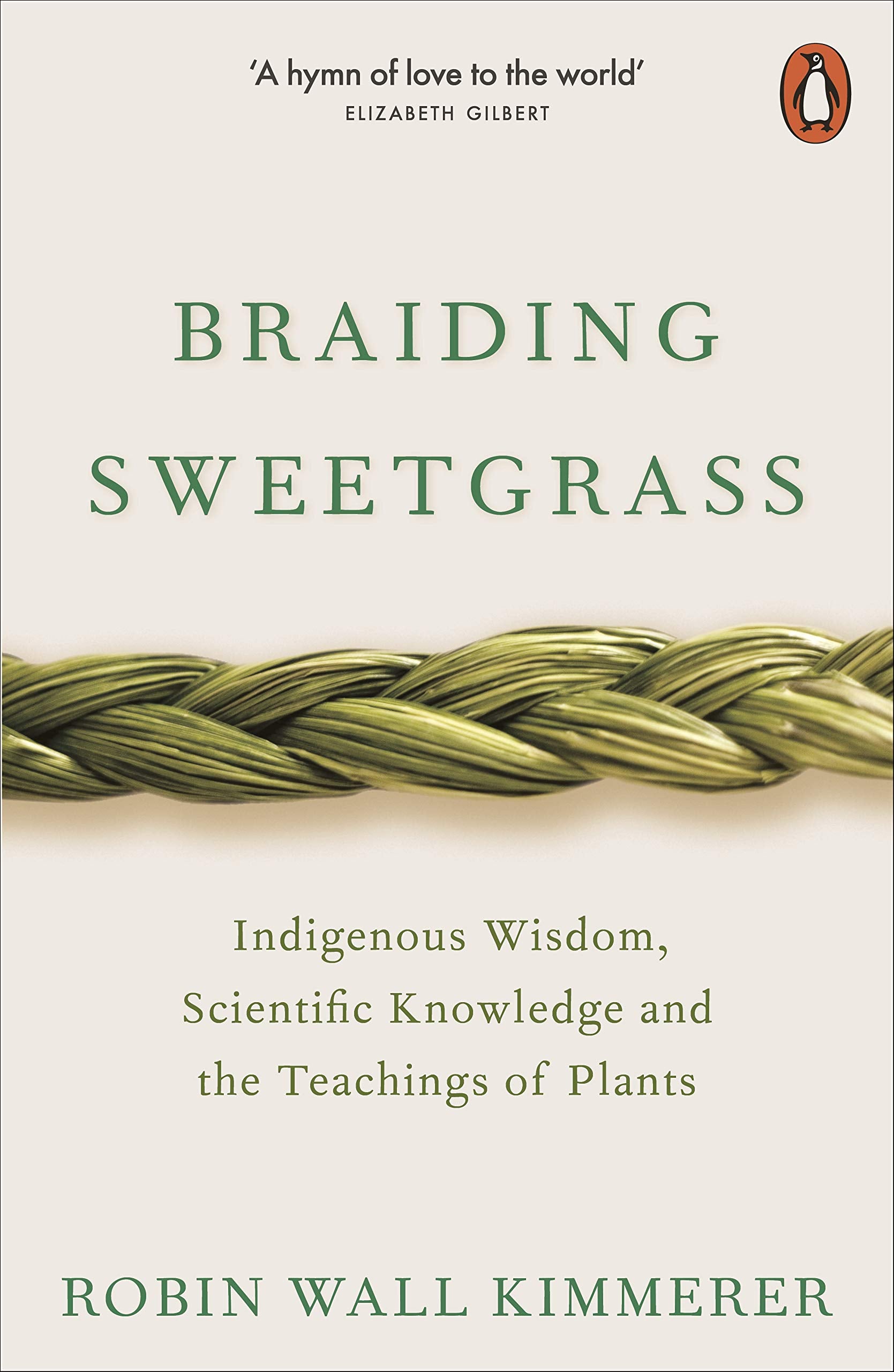 Braiding Sweetgrass Indigenous Wisdom, Scientific Knowledge And The Teachings Of Plants /Anglais,New