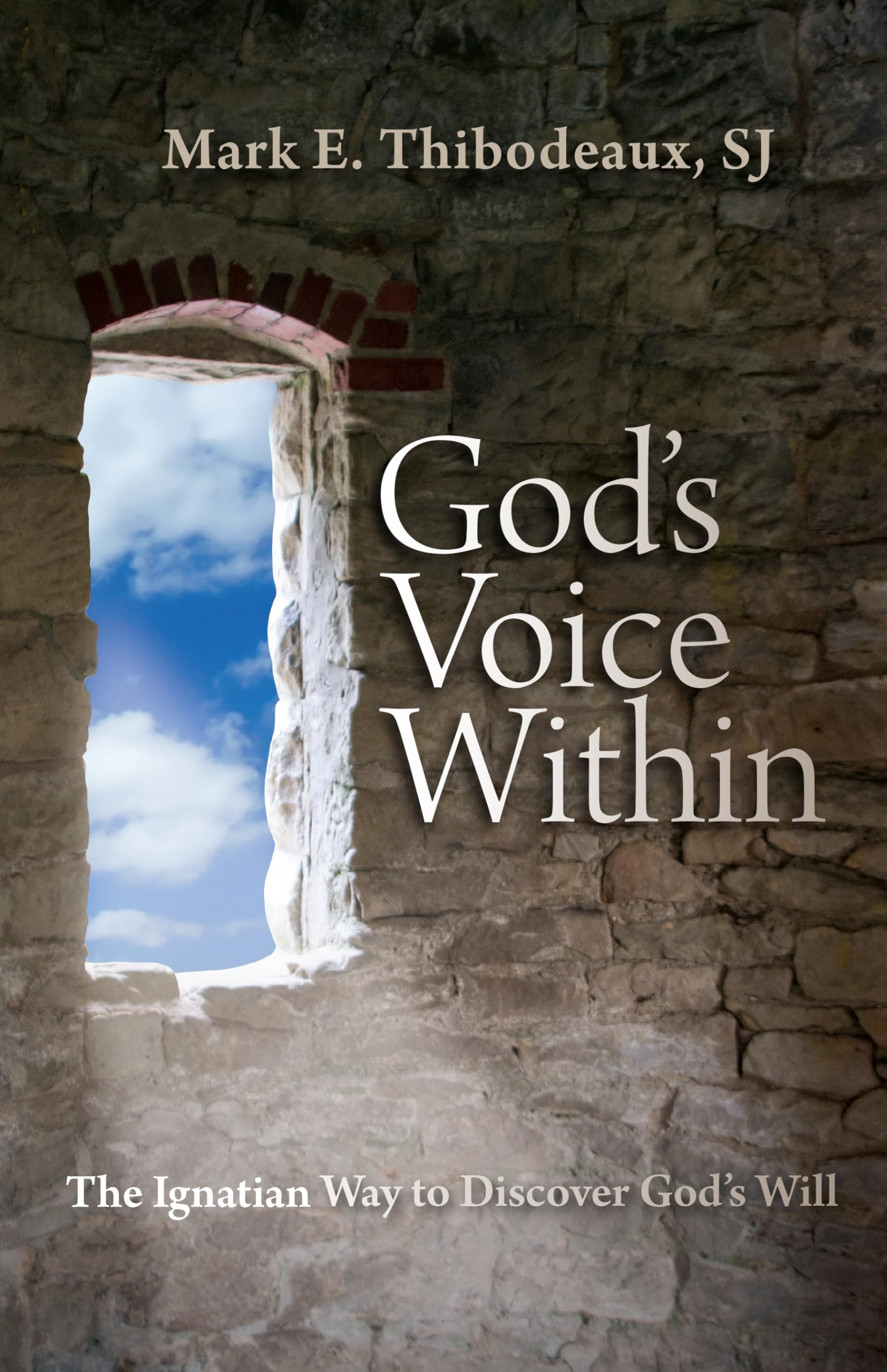 God'S Voice Within: The Ignatian Way To Discover God'S Will,New