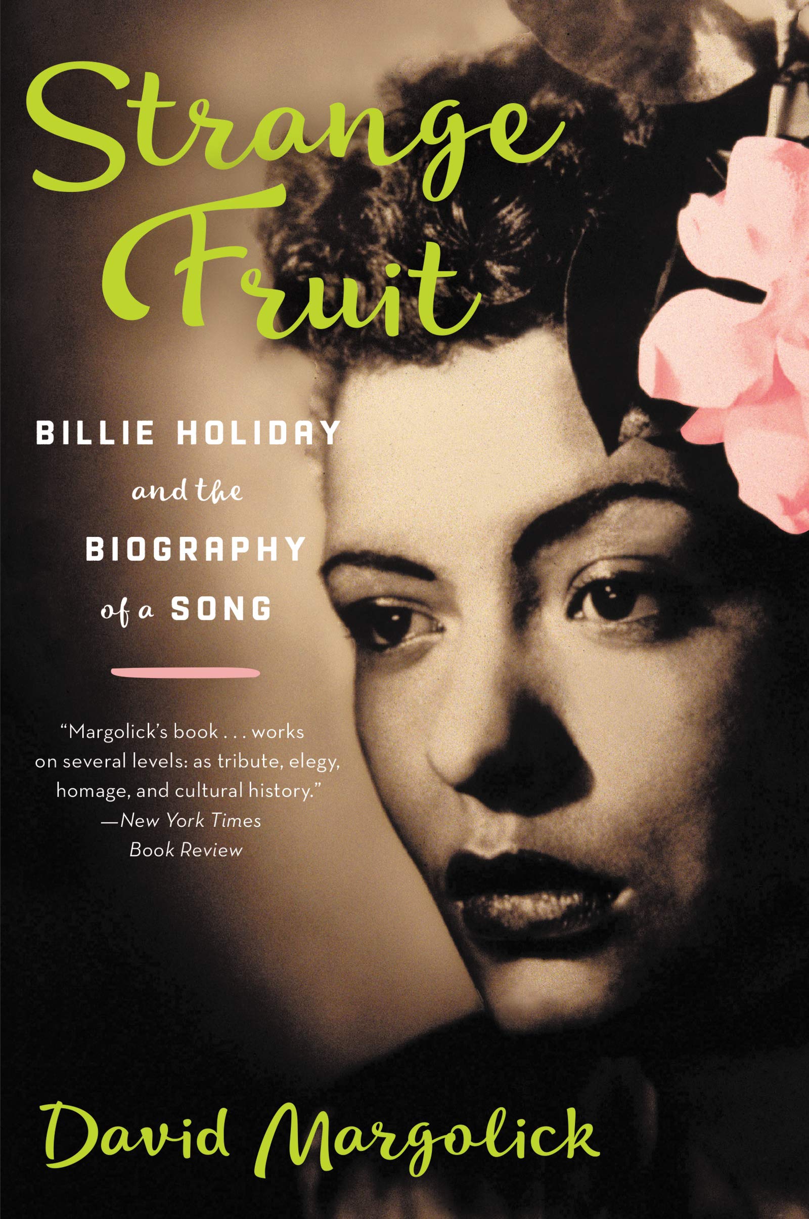 Strange Fruit: Billie Holiday and the Biography of a Song,Used