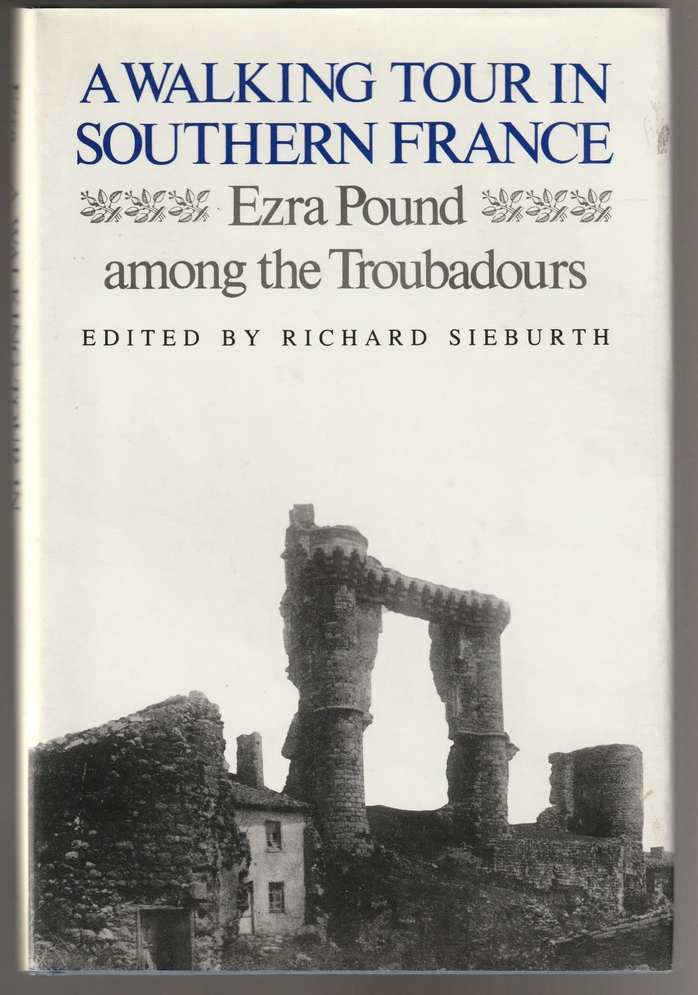 A Walking Tour In Southern France: Ezra Pound Among The Troubadours,Used