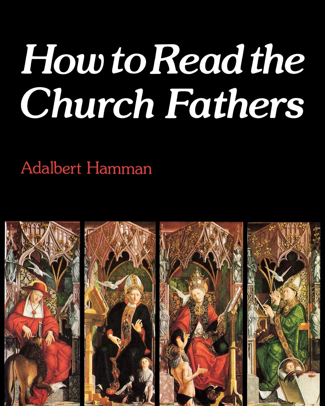 How To Read The Church Fathers (How To S),New